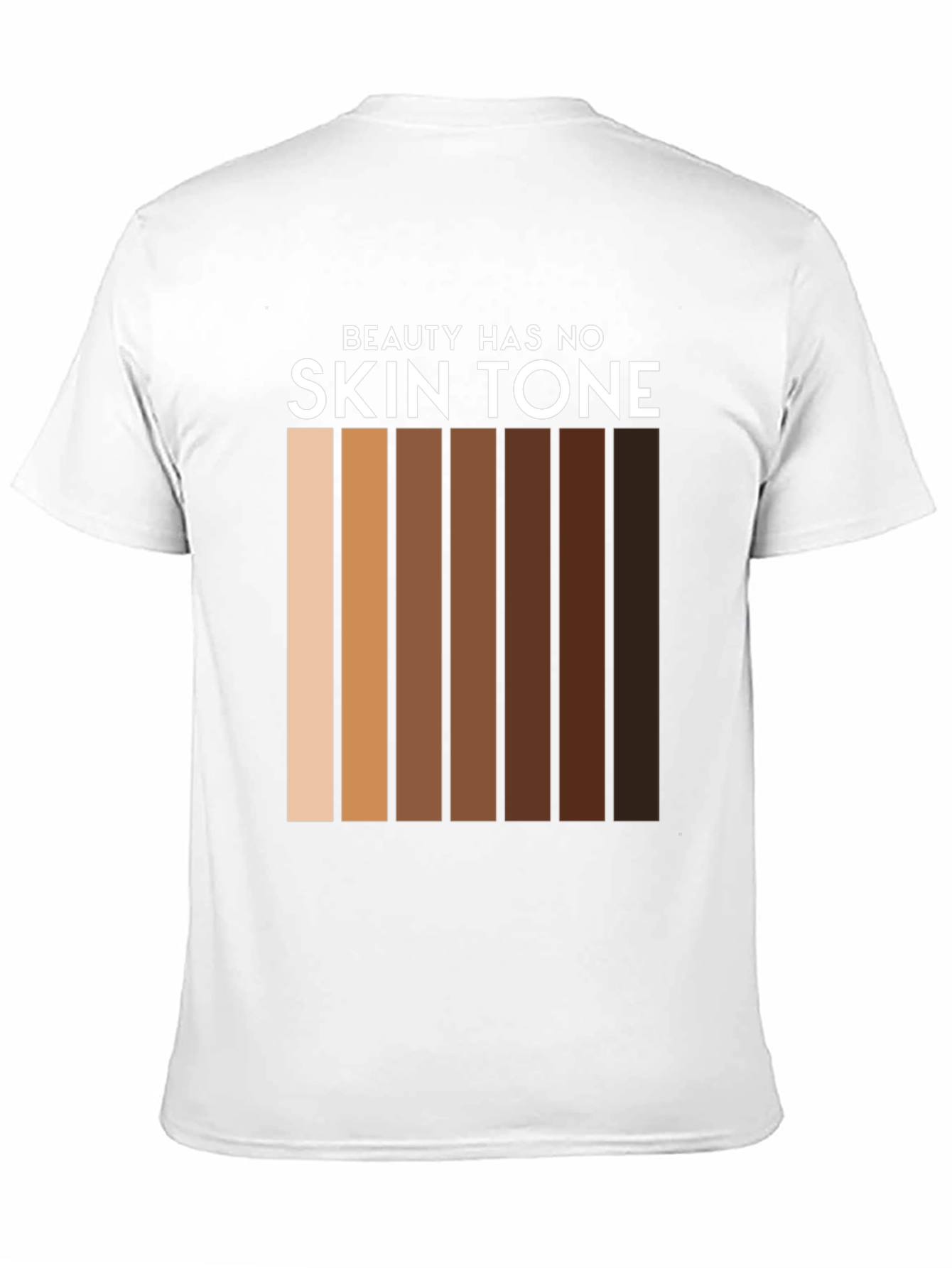 Beauty Has No Skin Tone T-Shirt