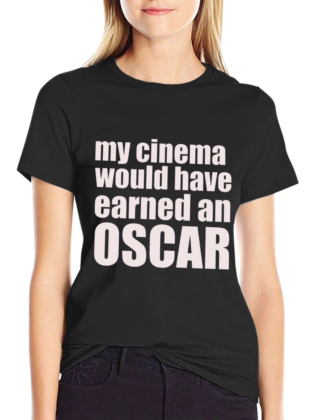 My Cinema Would Have Earned an Oscar Funny T-Shirt