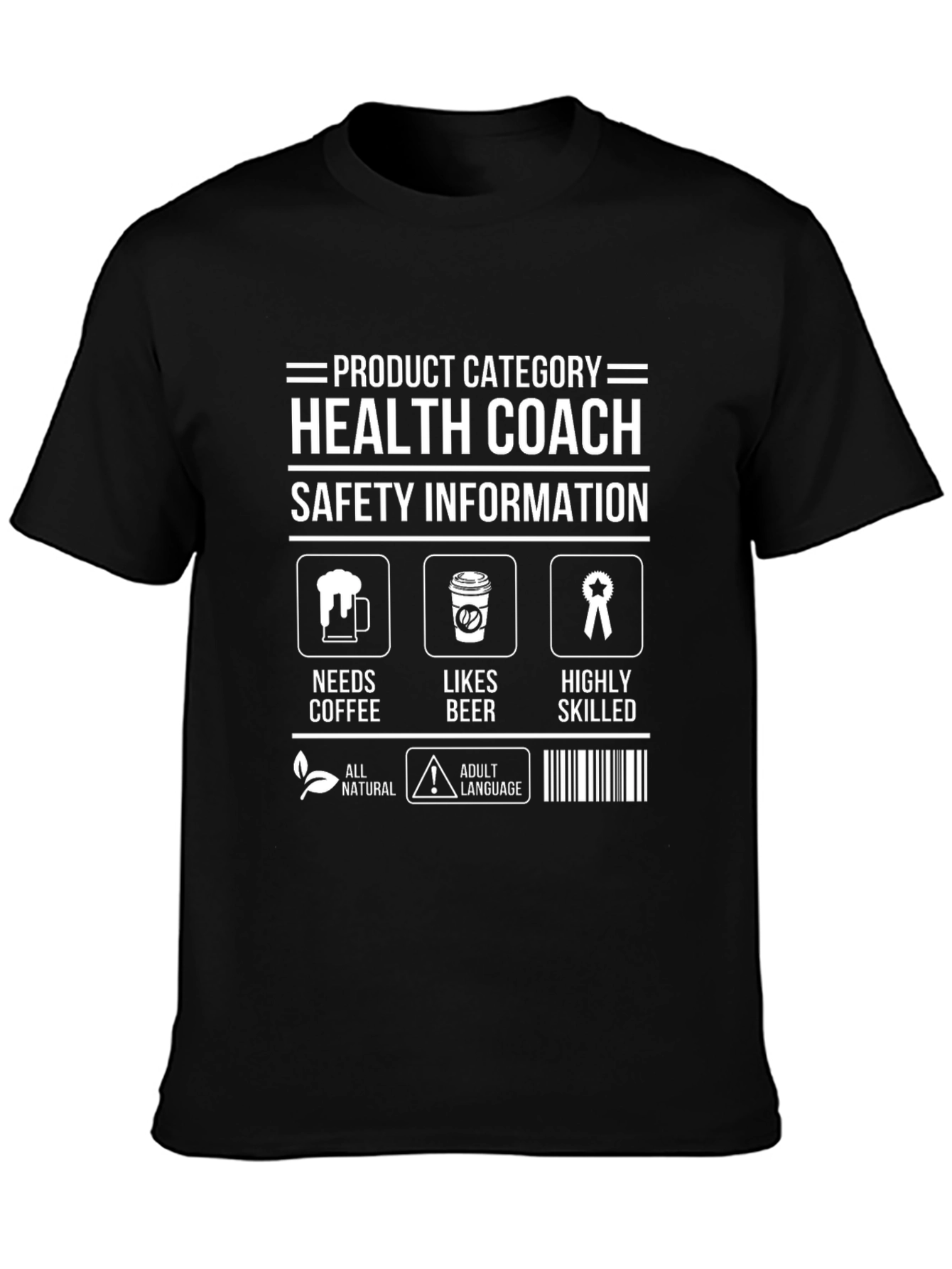 Health Coach T-Shirt: Needs Coffee Likes Beer Highly Skilled