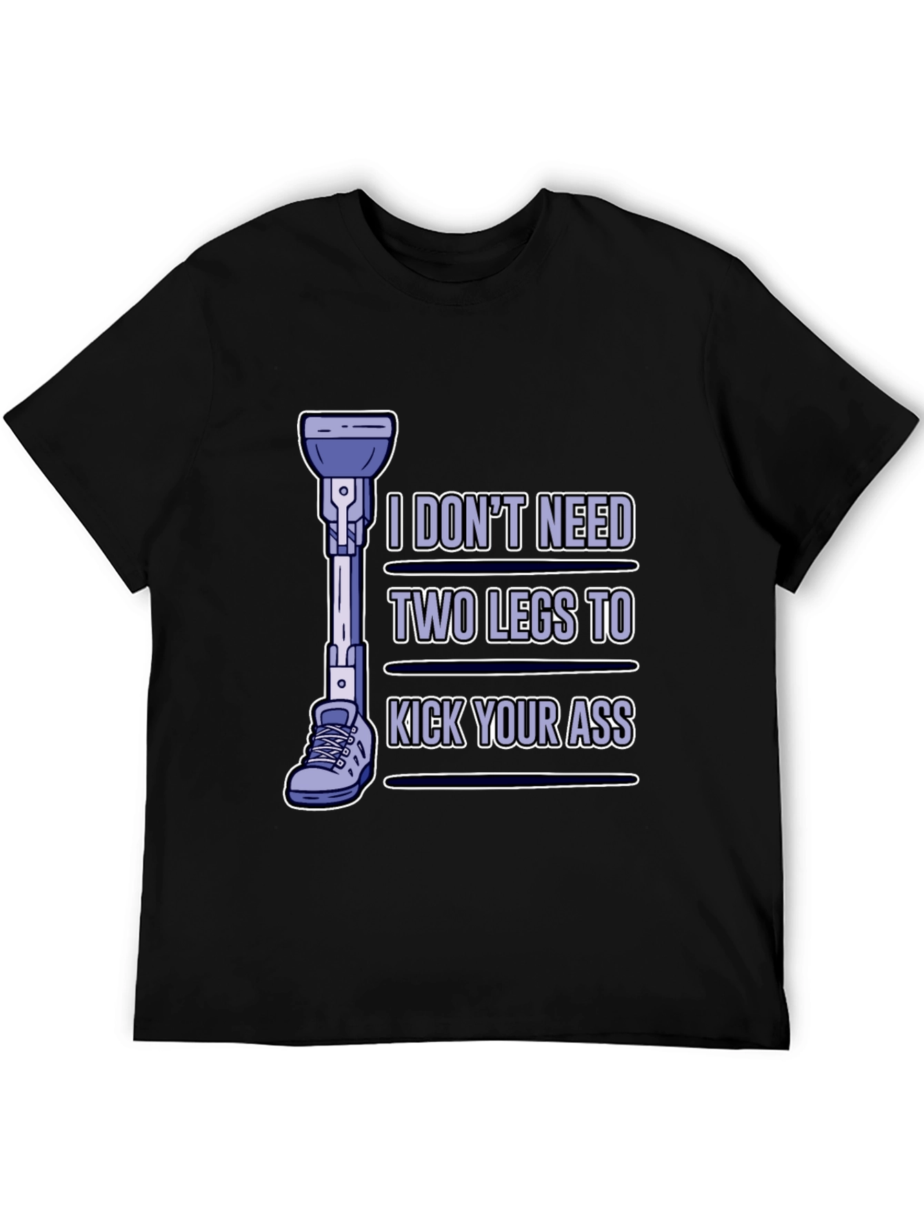 One Leg Kick Ass T-Shirt