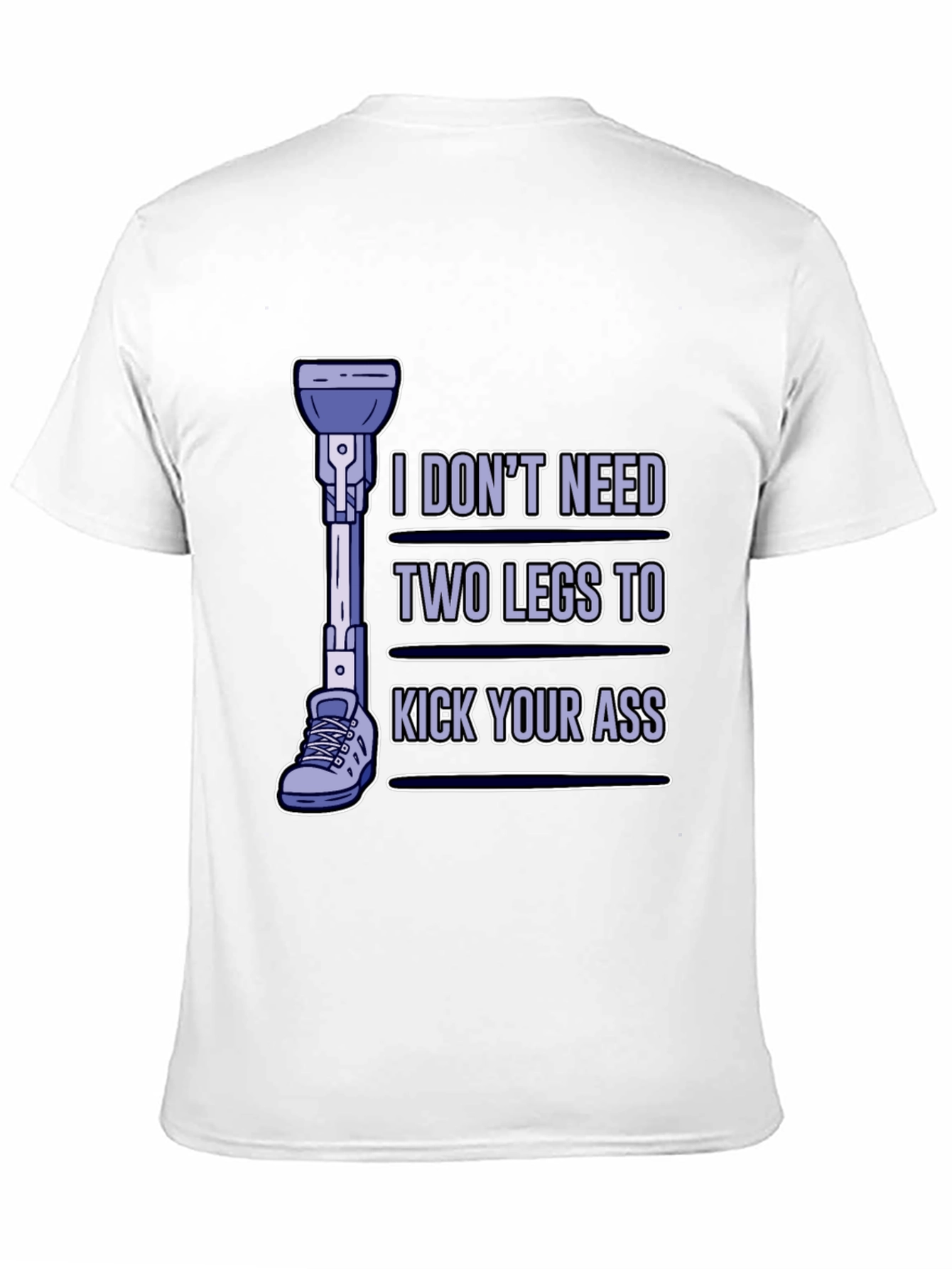 One Leg Kick Ass T-Shirt