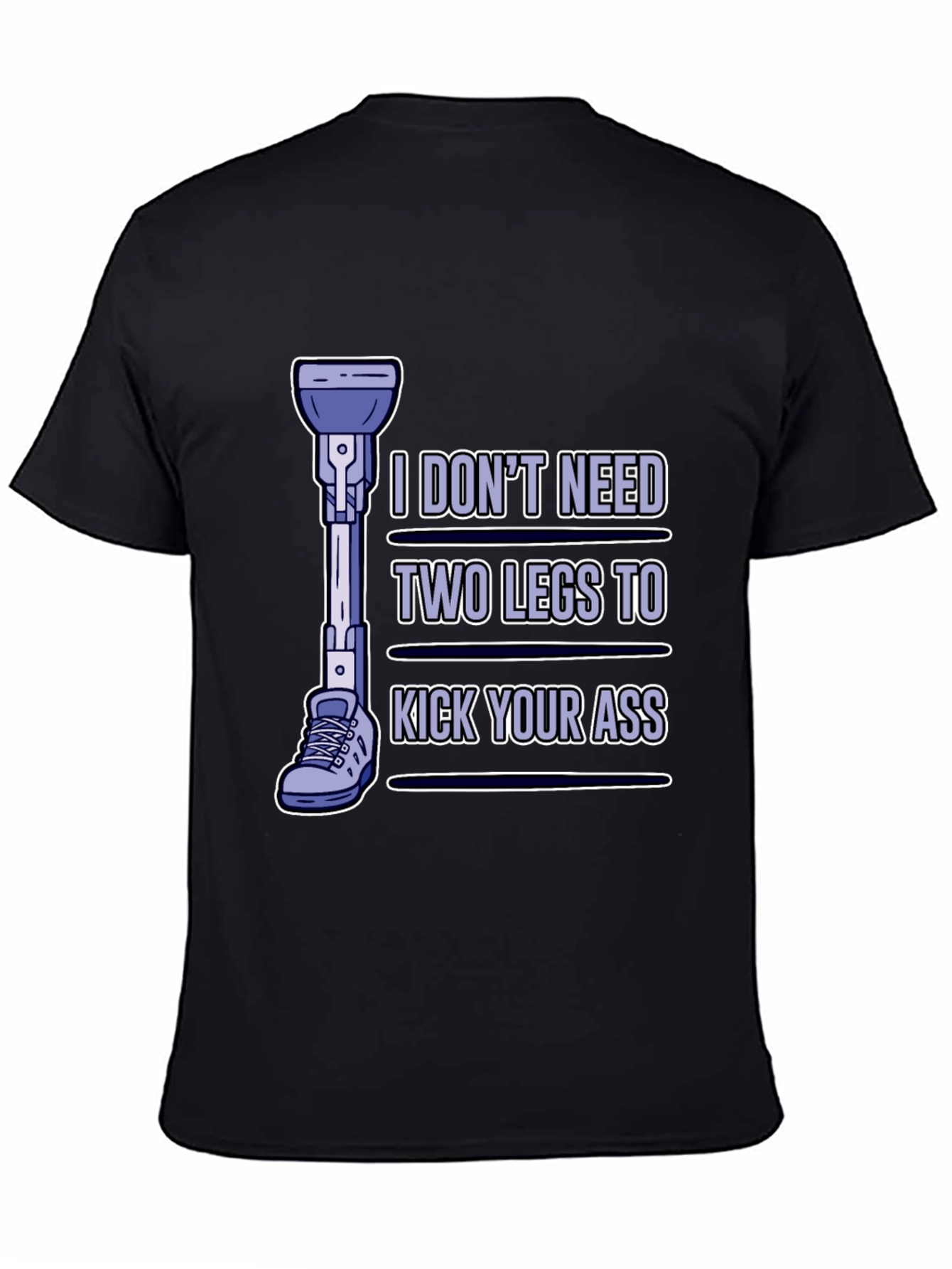 One Leg Kick Ass T-Shirt