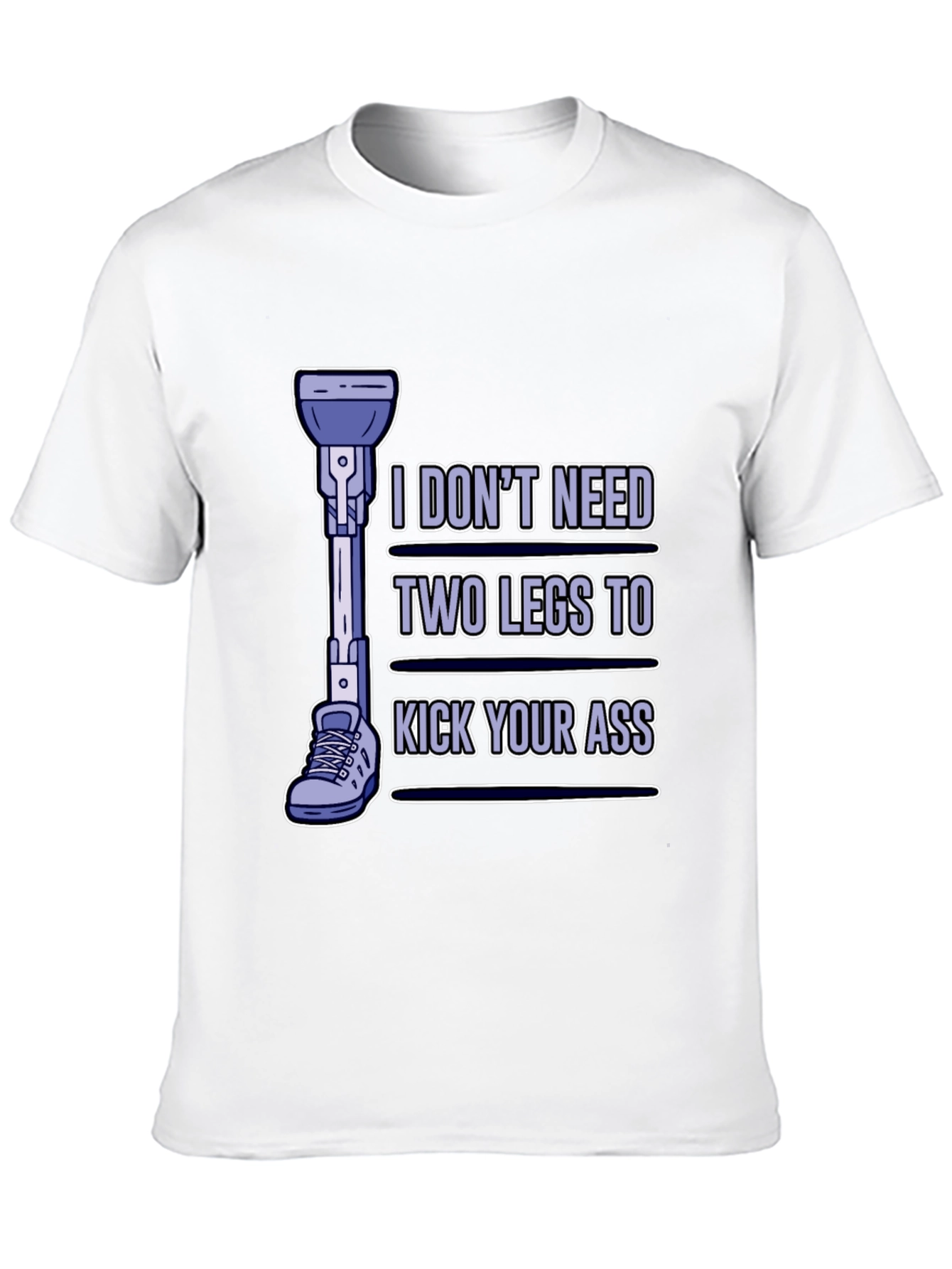 One Leg Kick Ass T-Shirt