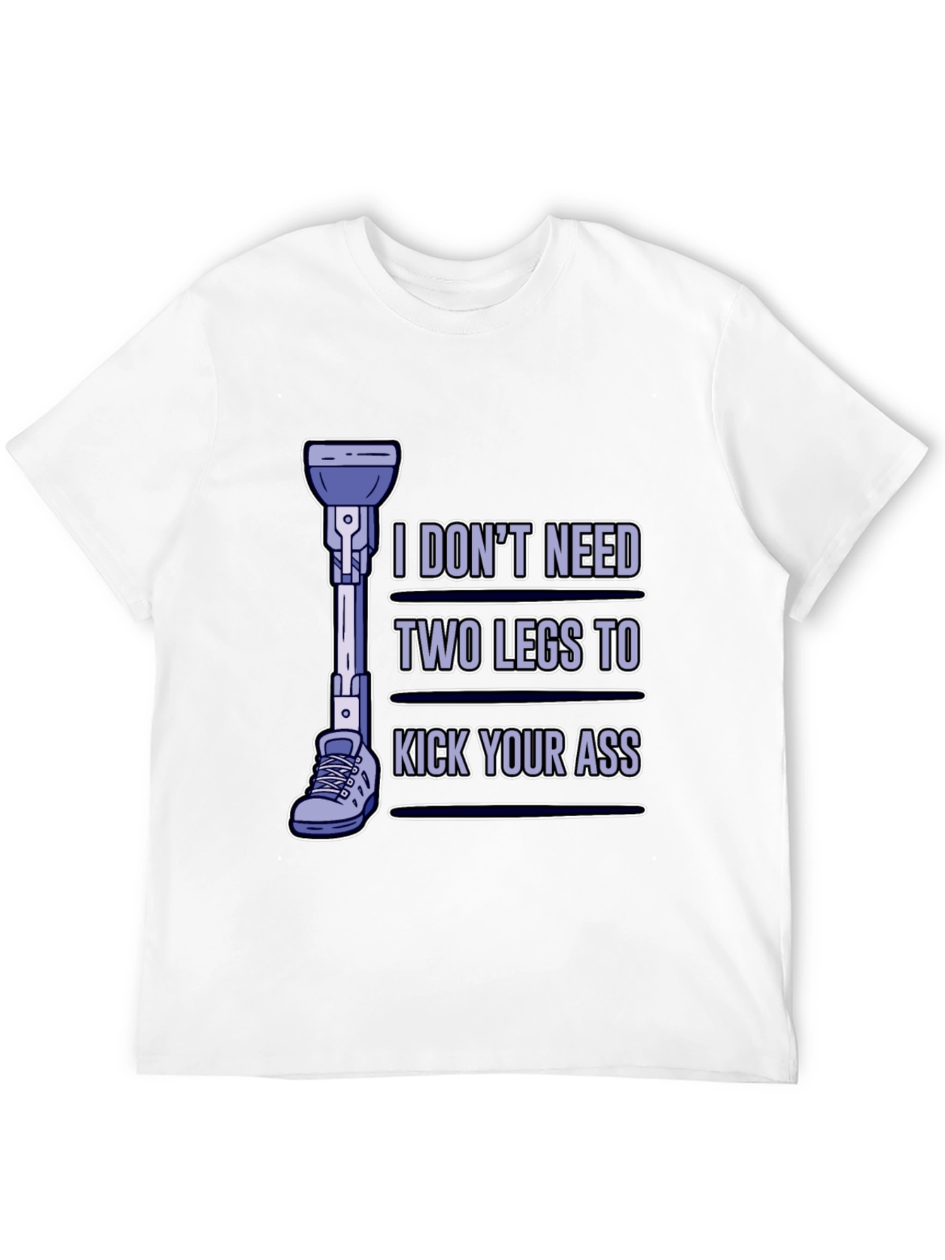One Leg Kick Ass T-Shirt