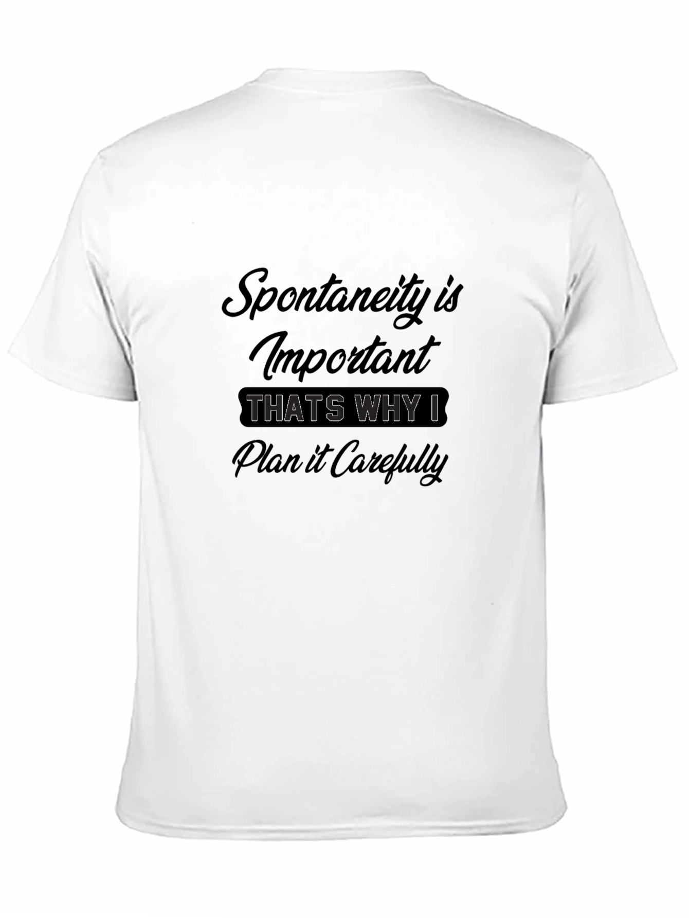 Funny Spontaneity Graphic T-Shirt
