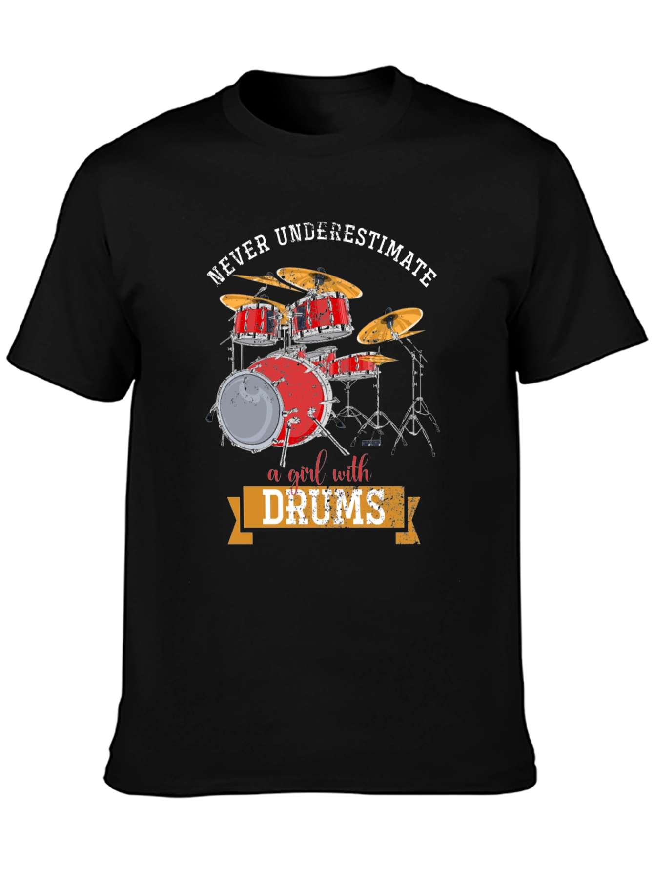 Never Underestimate a Girl with Drums T-Shirt