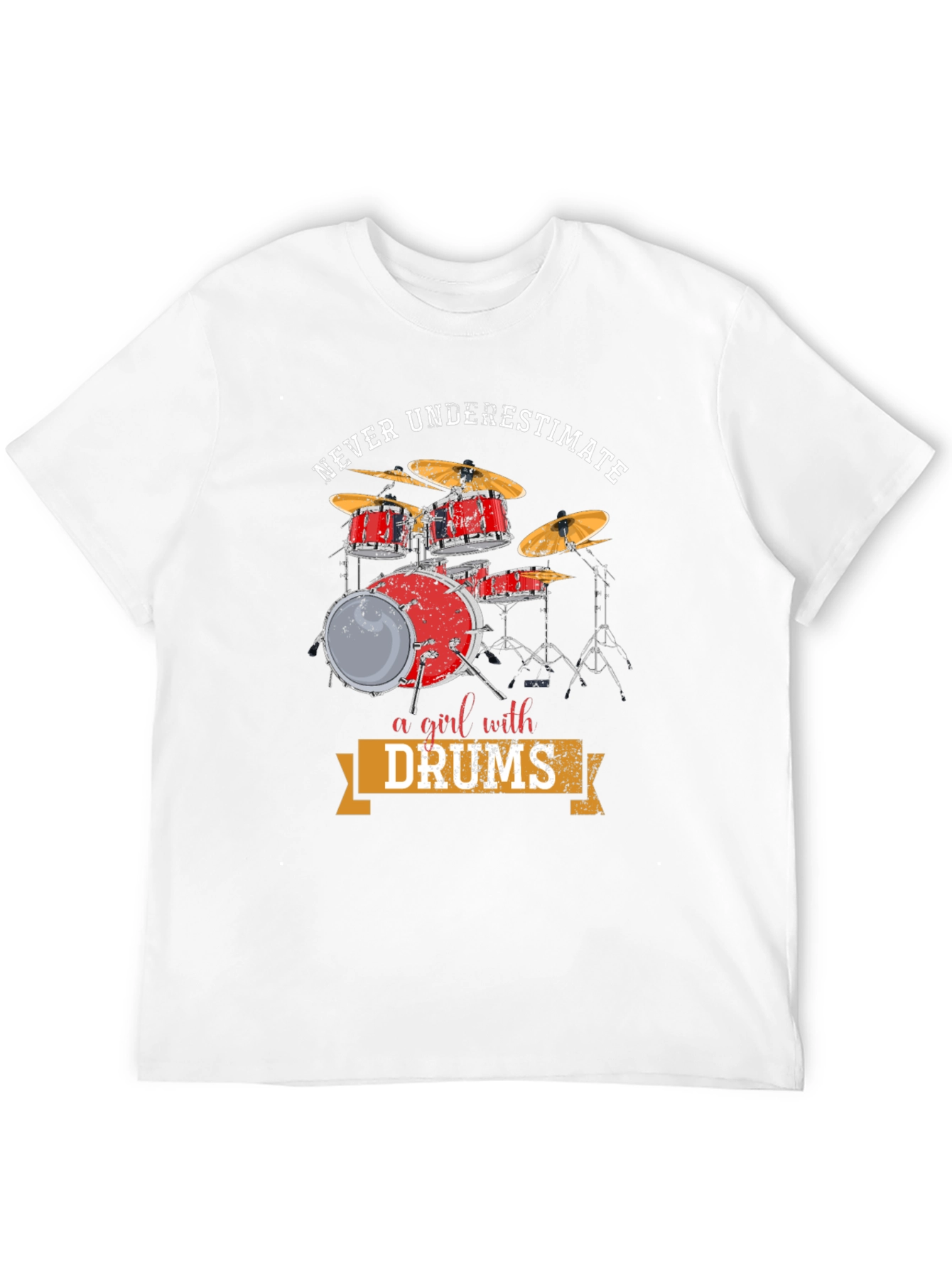 Never Underestimate a Girl with Drums T-Shirt