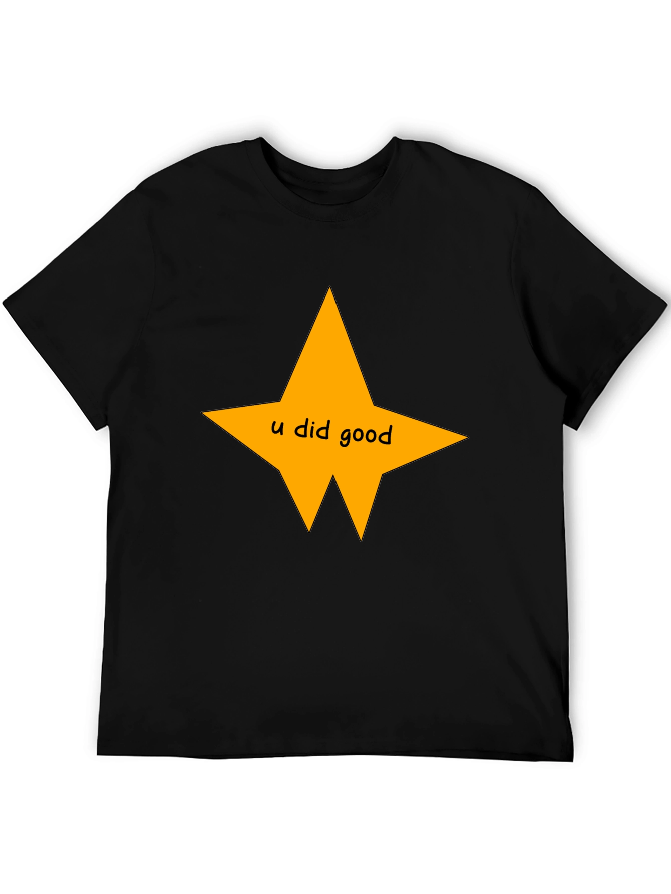 U Did Good Star Black T-Shirt - Motivational Tee