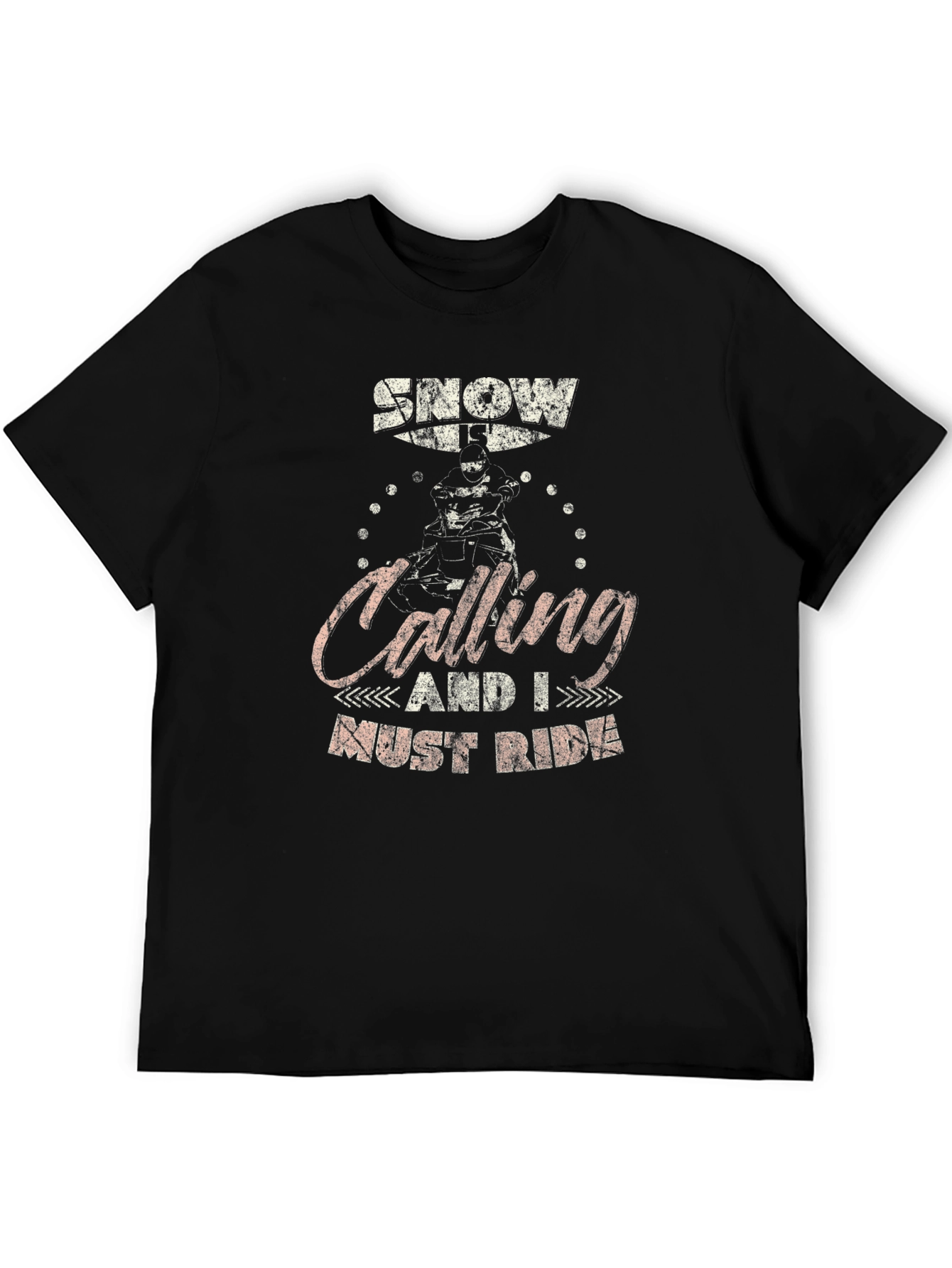 Snowmobile T-Shirt - Calling and I Must Ride