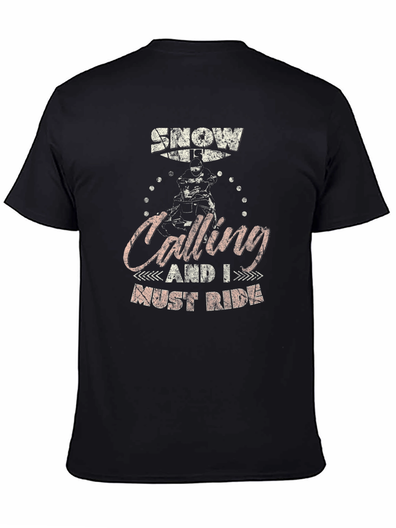Snowmobile T-Shirt - Calling and I Must Ride