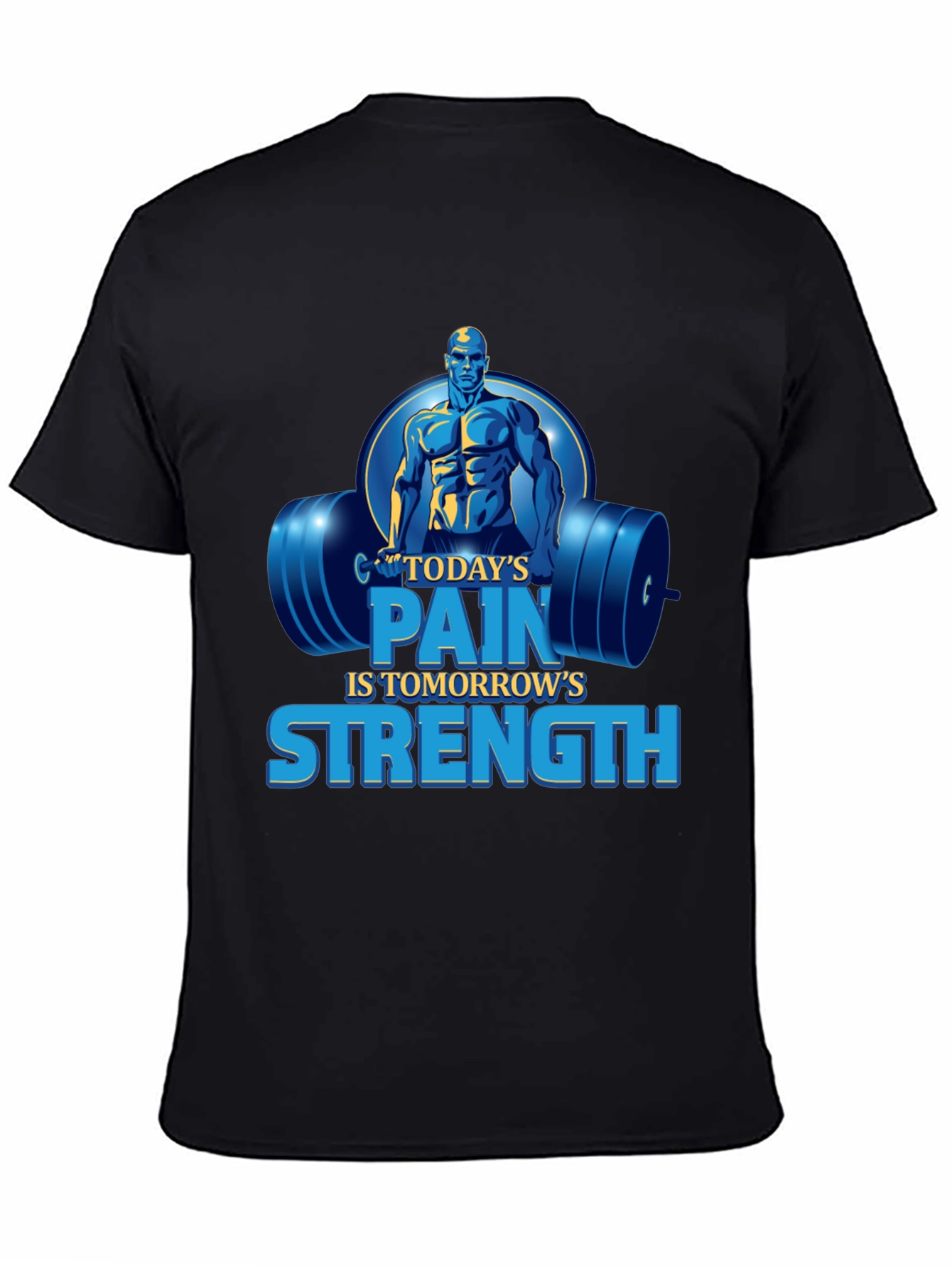 Motivational Gym T-Shirt - Todays Pain Tomorrows Strength