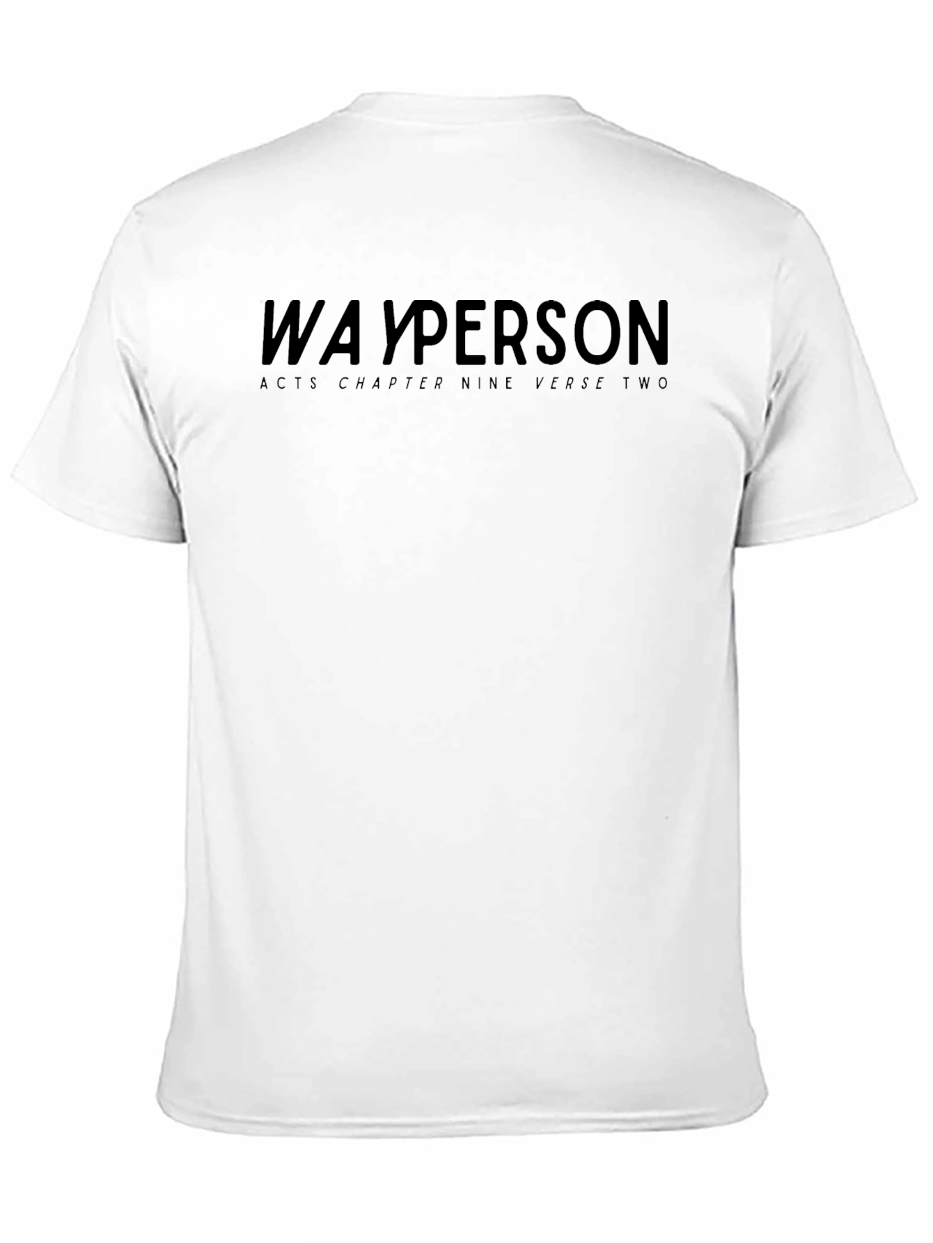Wayperson T-Shirt - Acts Chapter Nine Verse Two