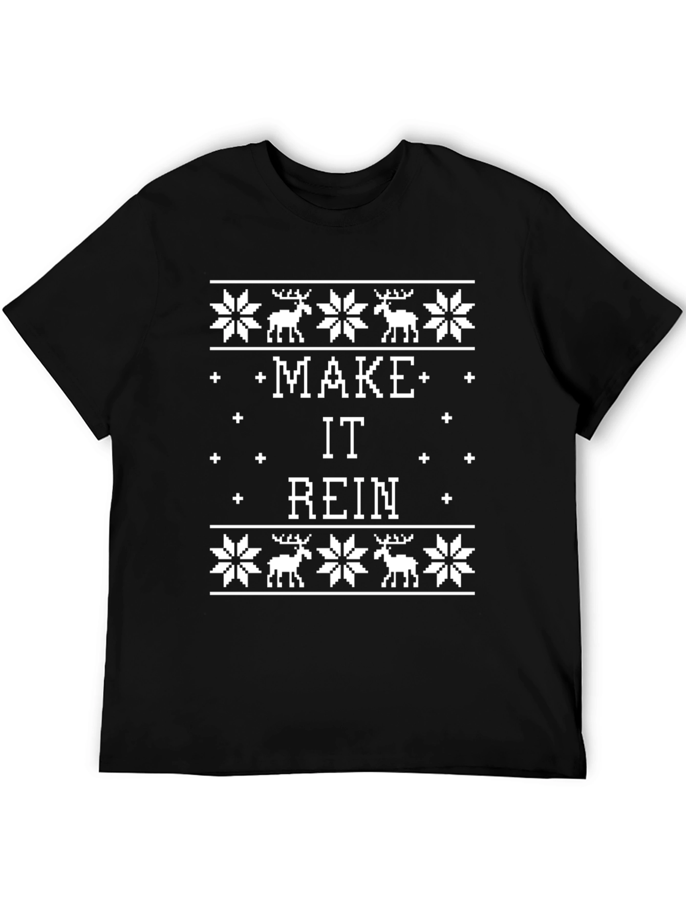 Make It Rein Christmas T-Shirt