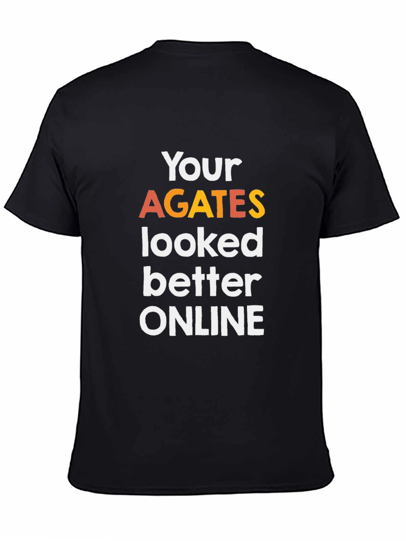 Funny Agates Graphic Tee - Sarcastic Humor Shirt