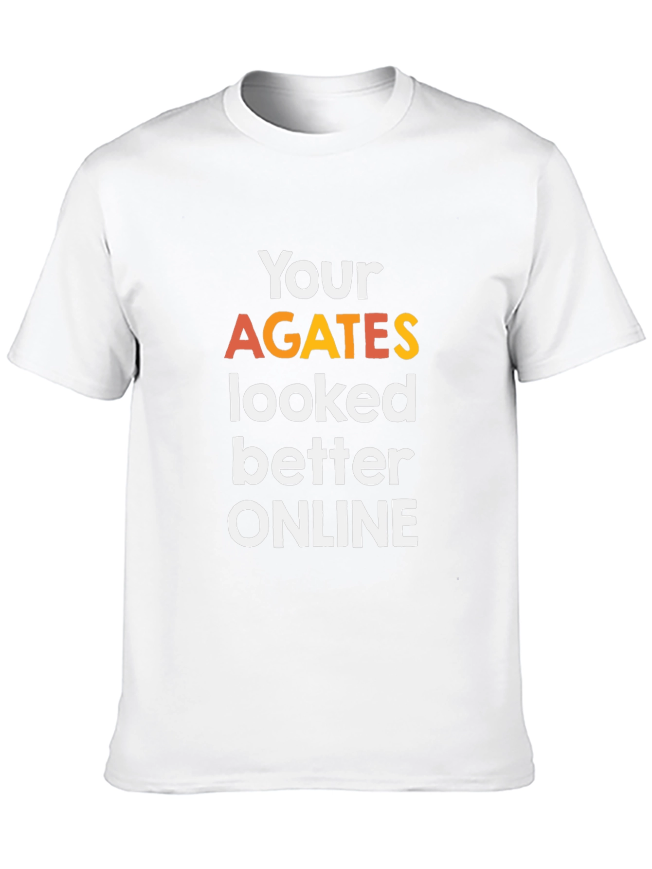 Funny Agates Graphic Tee - Sarcastic Humor Shirt