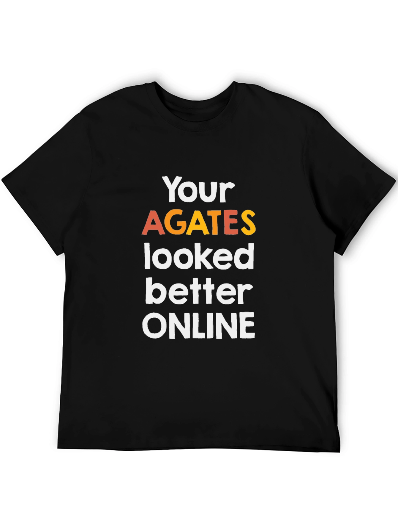 Funny Agates Graphic Tee - Sarcastic Humor Shirt