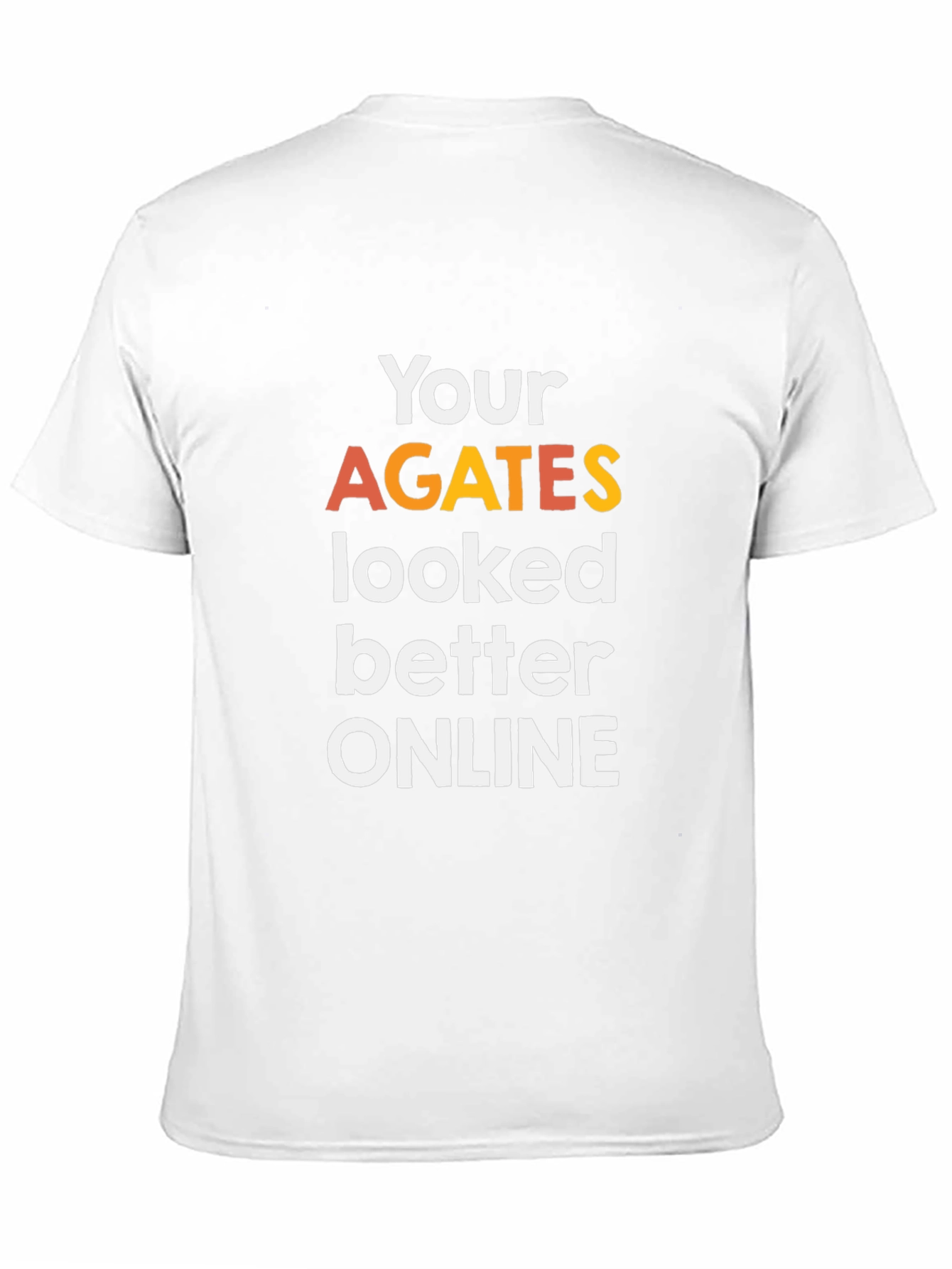 Funny Agates Graphic Tee - Sarcastic Humor Shirt