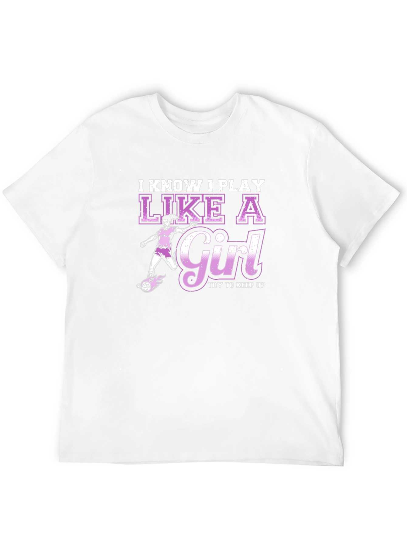 I Know I Play Like A Girl T-Shirt