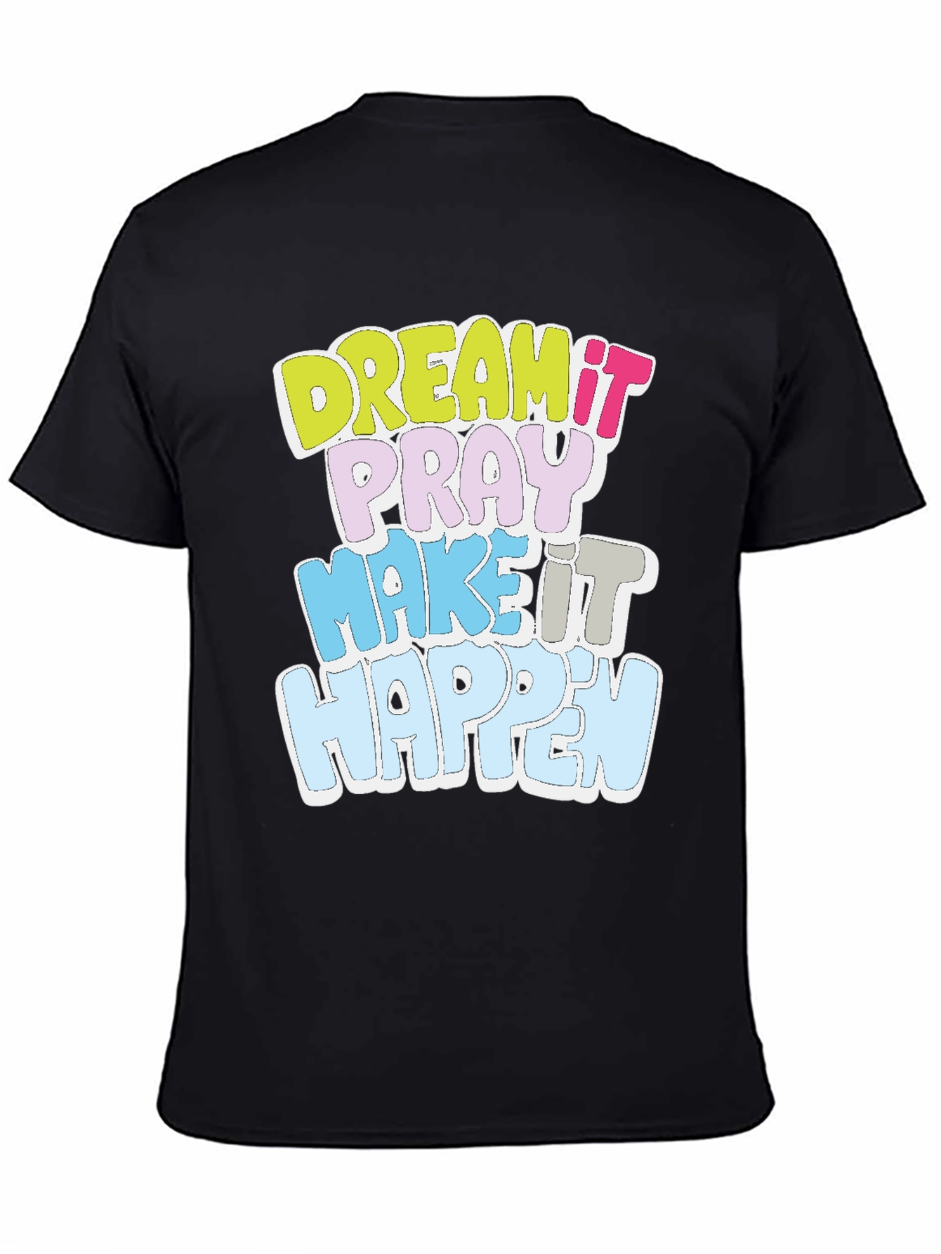 Dream It T-Shirt Motivational Black Cotton Tee