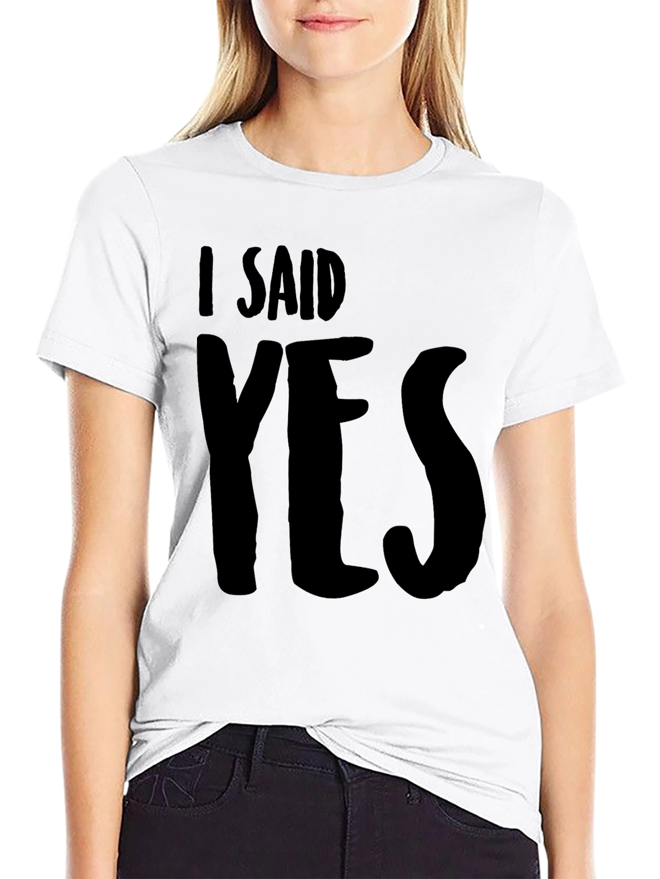 I Said Yes T-Shirt - Bold Graphic Tee