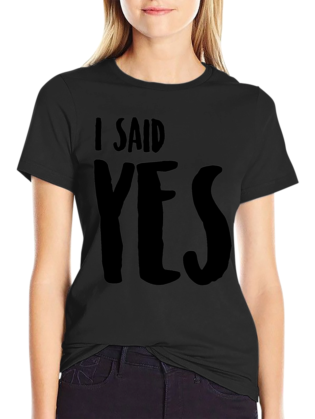 I Said Yes T-Shirt - Bold Graphic Tee