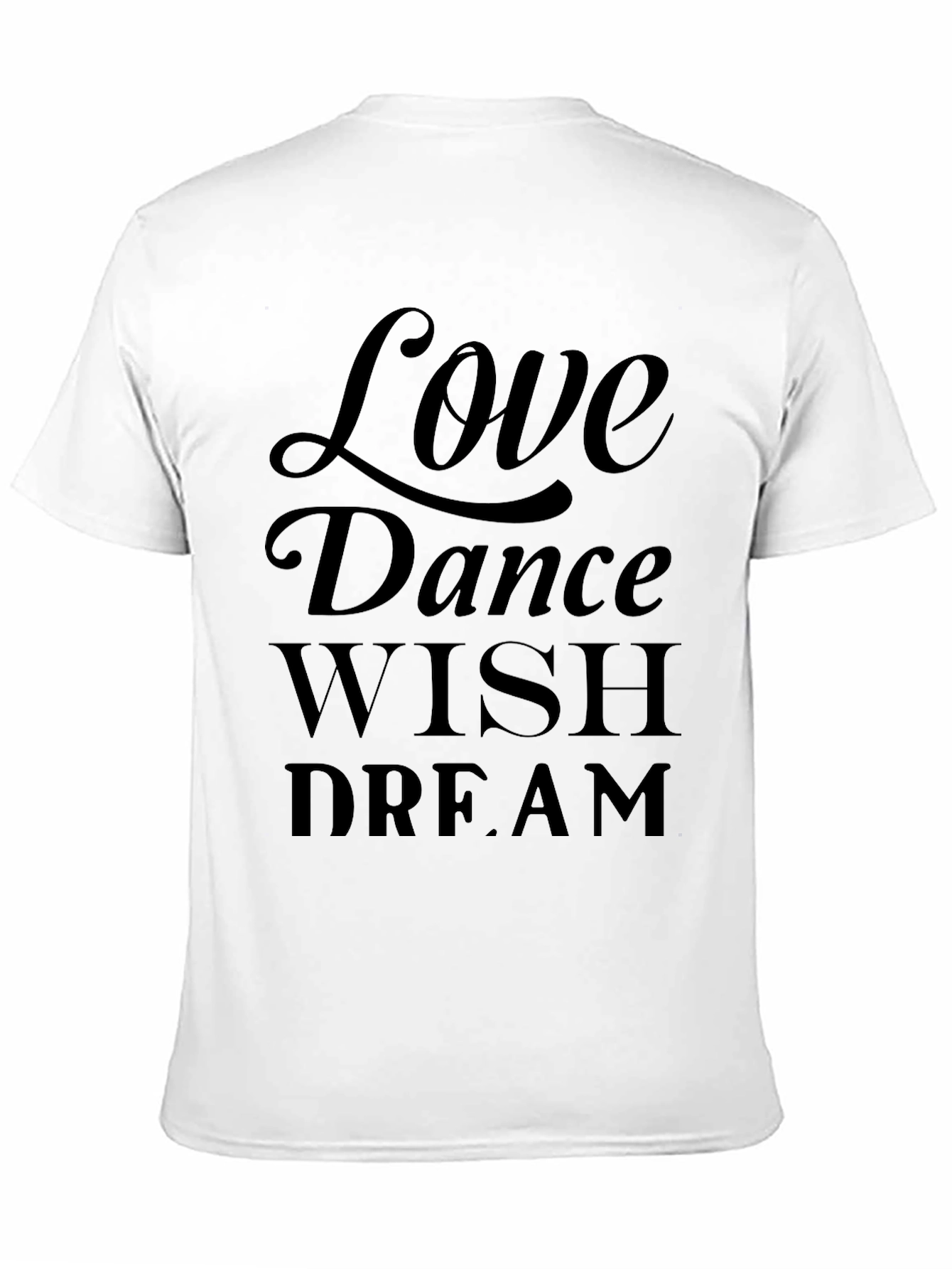 Love Dance Wish Dream Black Graphic Tee