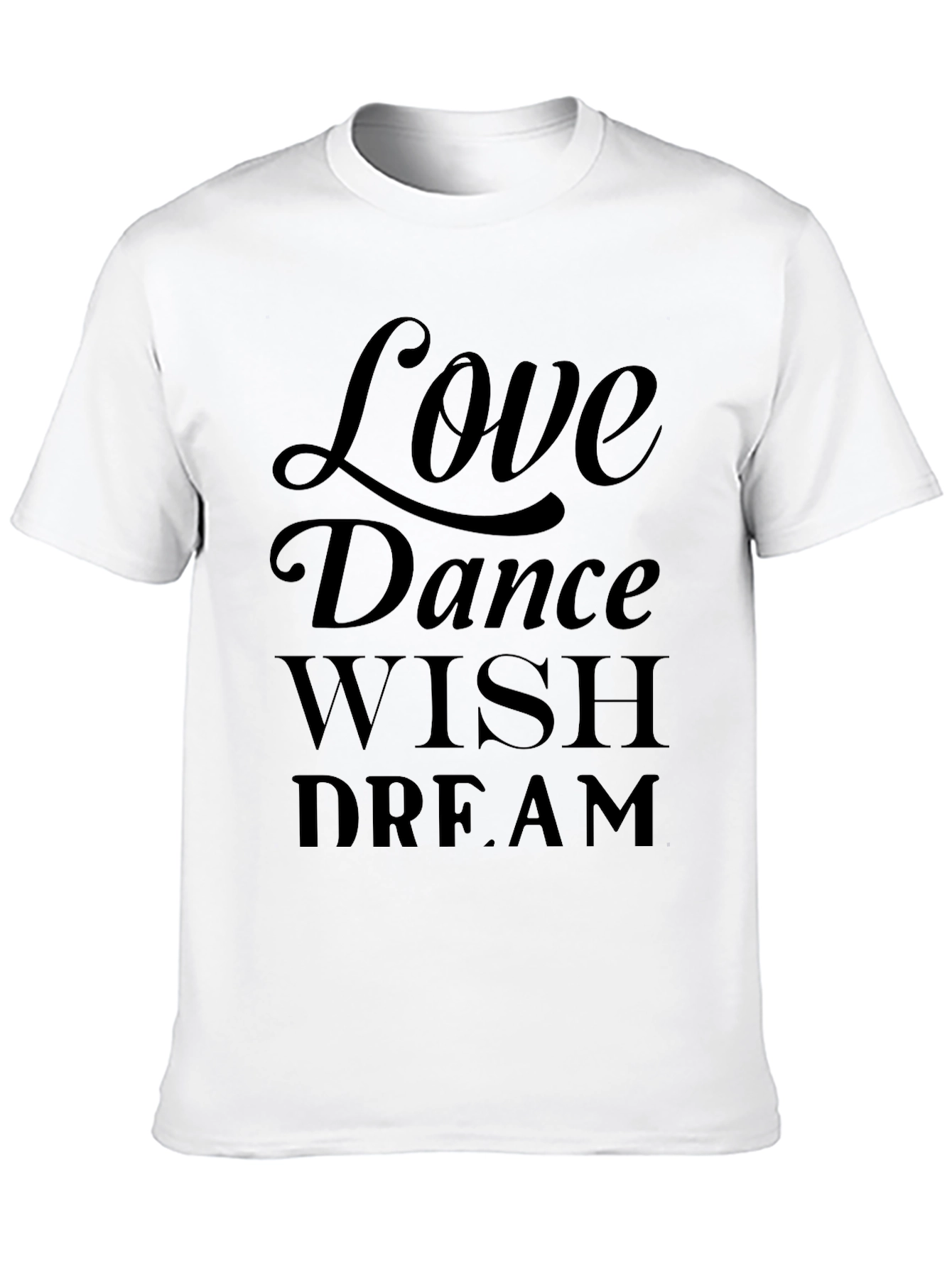 Love Dance Wish Dream Black Graphic Tee