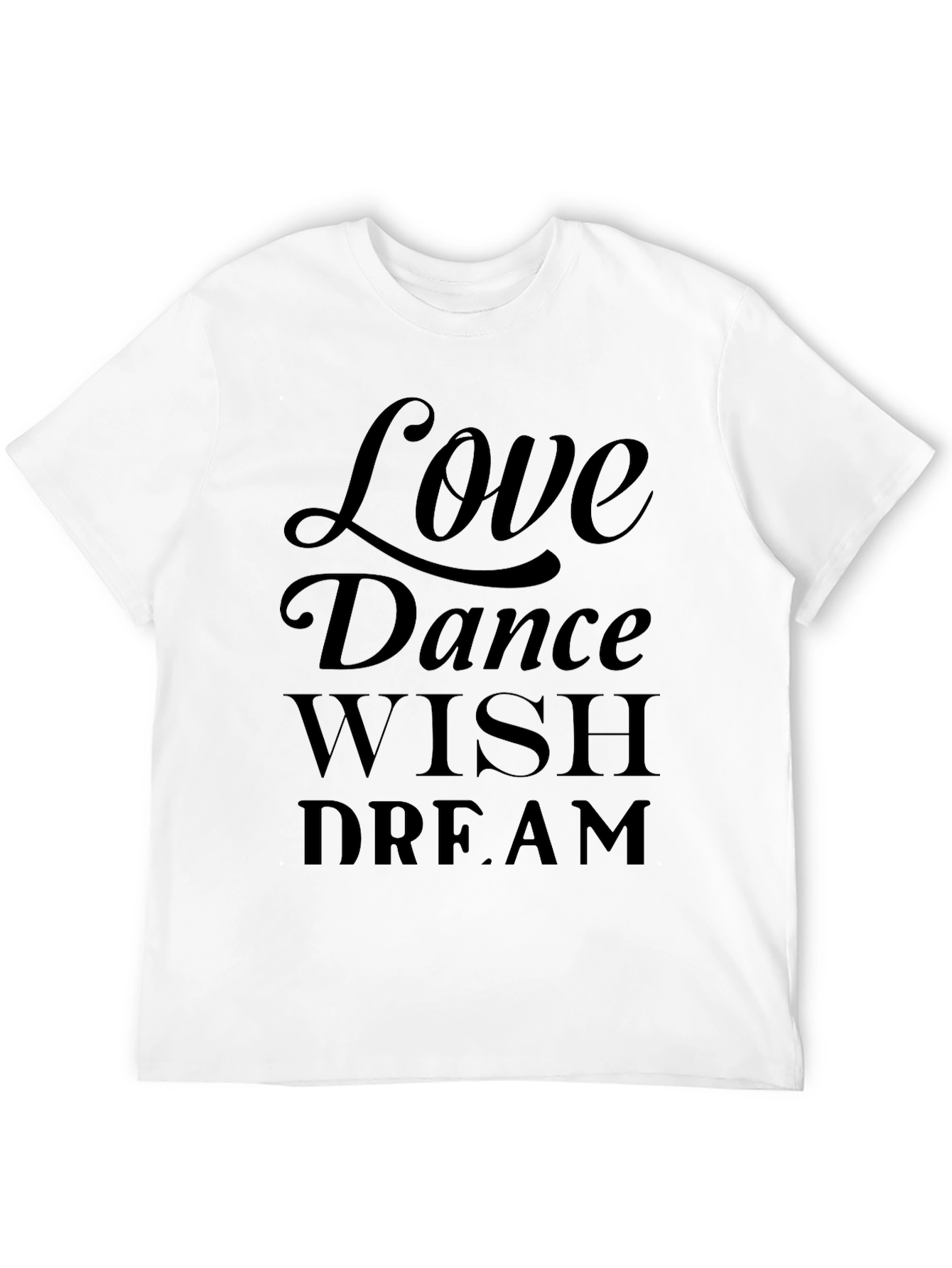 Love Dance Wish Dream Black Graphic Tee