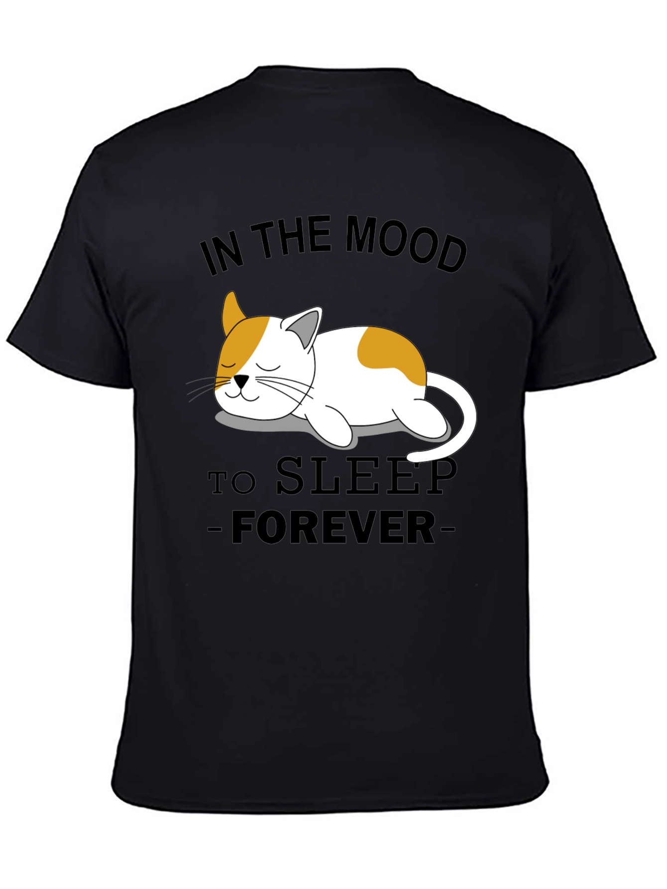 Mood to Sleep Forever Cat Graphic T-Shirt
