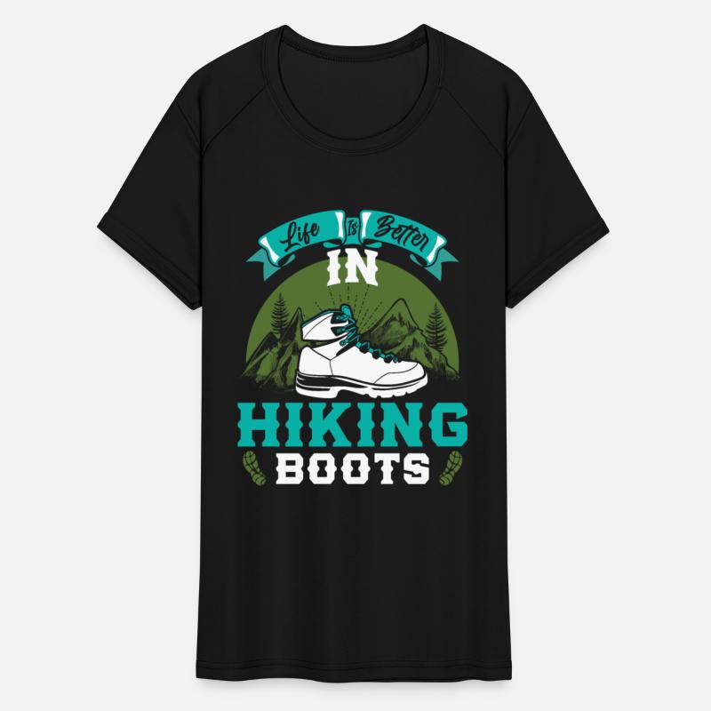 Life is better in Boots Hiking Mountain Fan