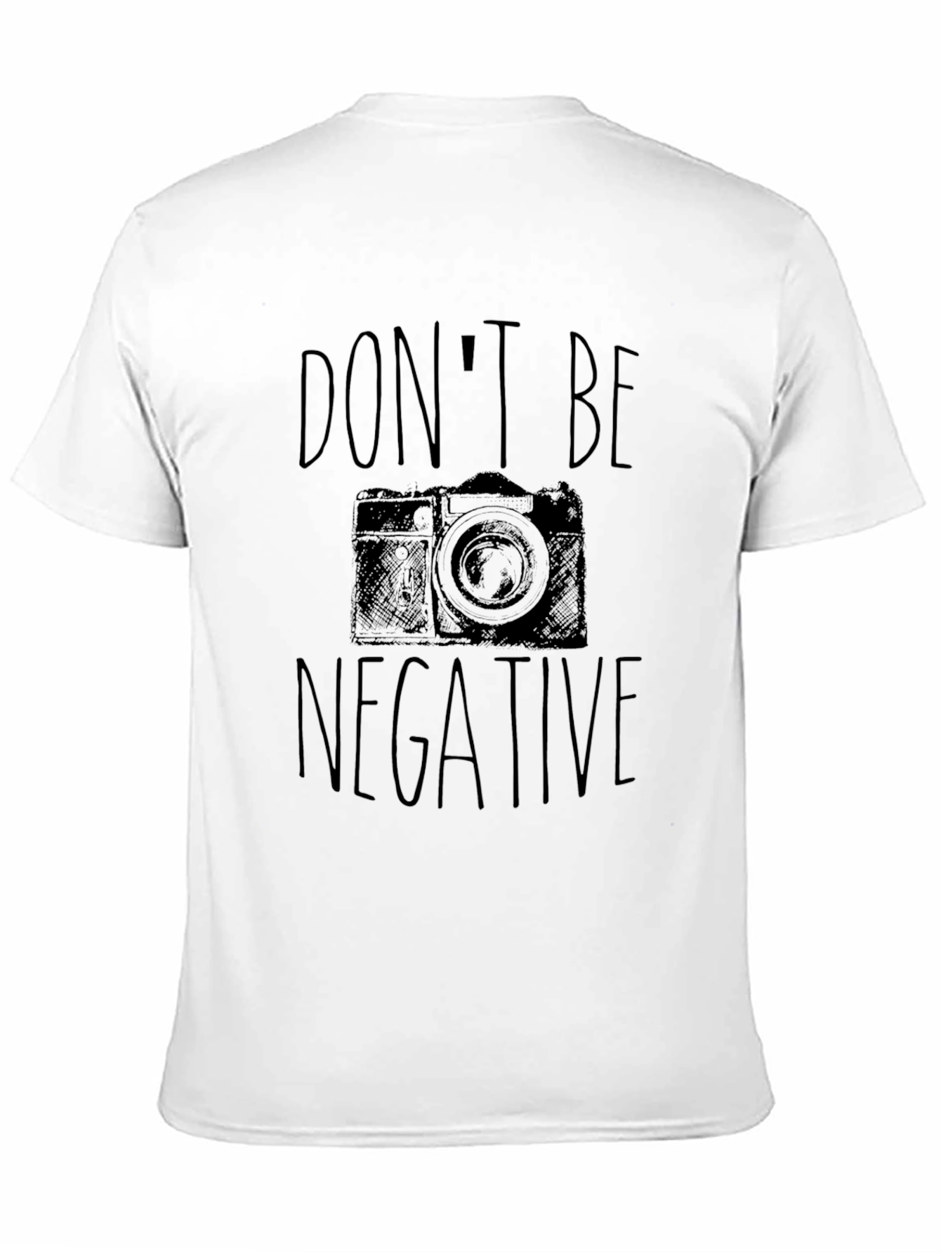 Dont Be Negative Camera Graphic T-Shirt