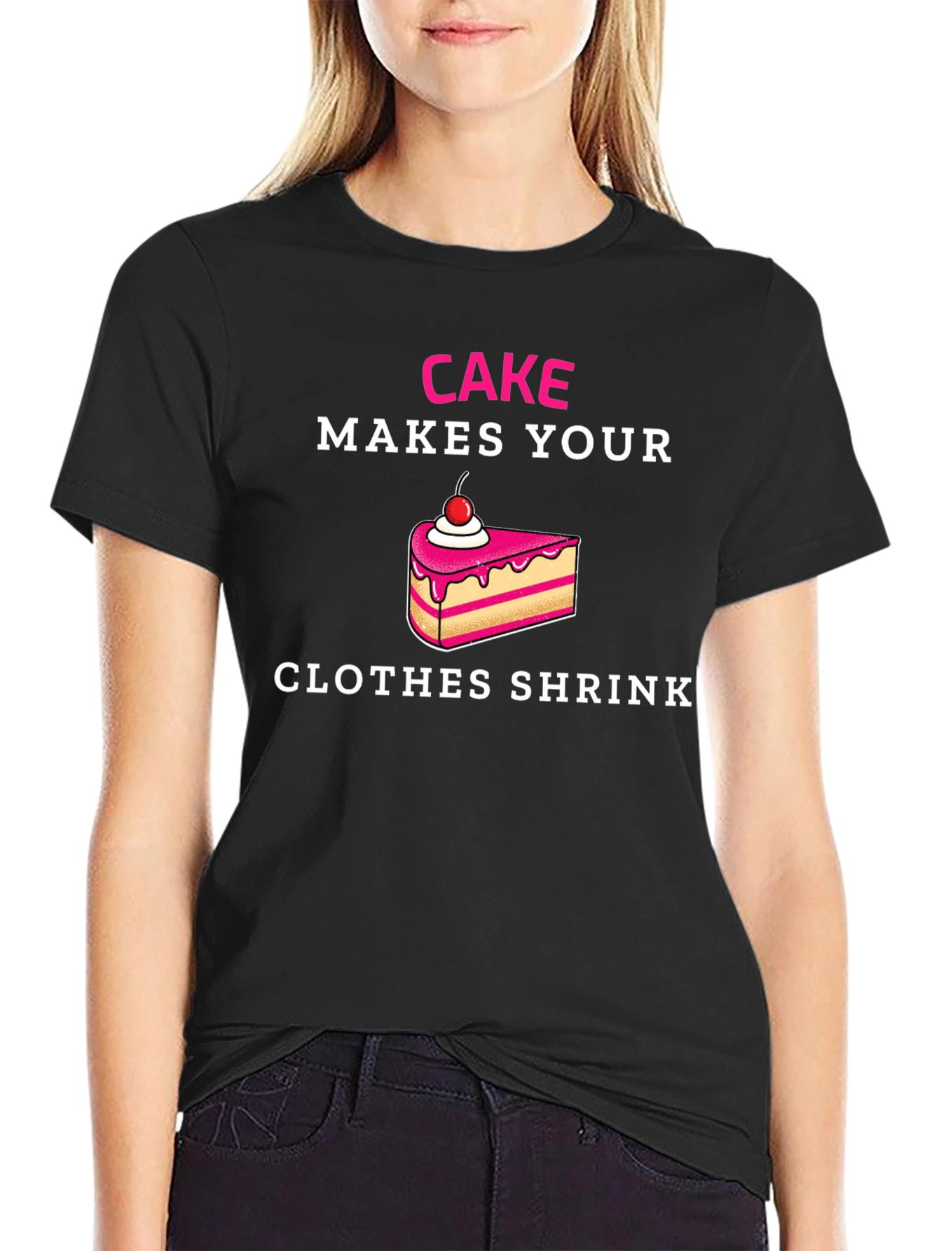 Cake Makes Your Clothes Shrink T-Shirt