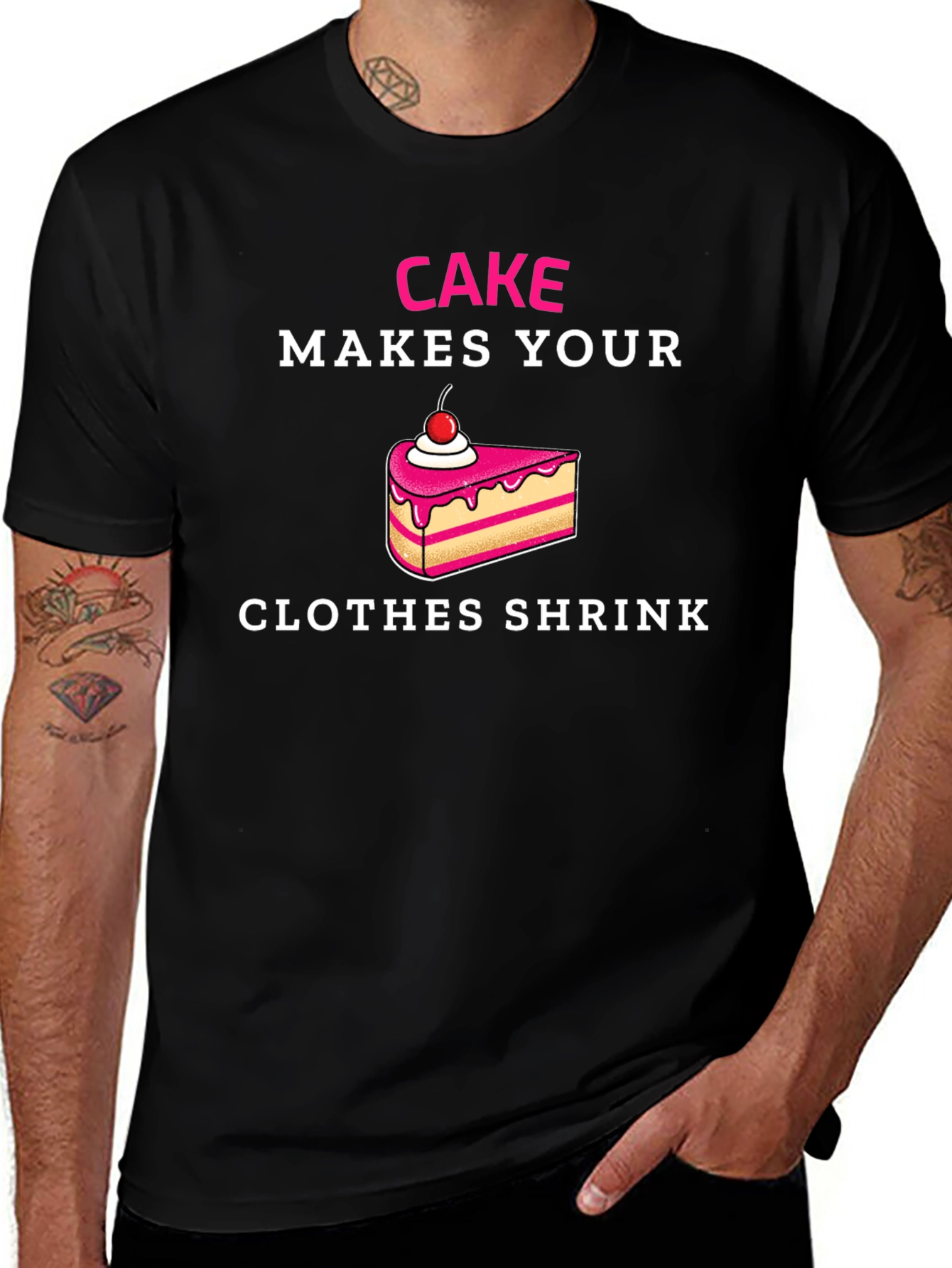 Cake Makes Your Clothes Shrink T-Shirt