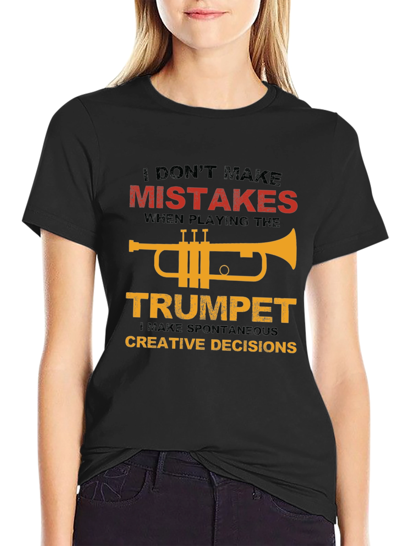 Funny Trumpet Player T-Shirt: I Dont Make Mistakes