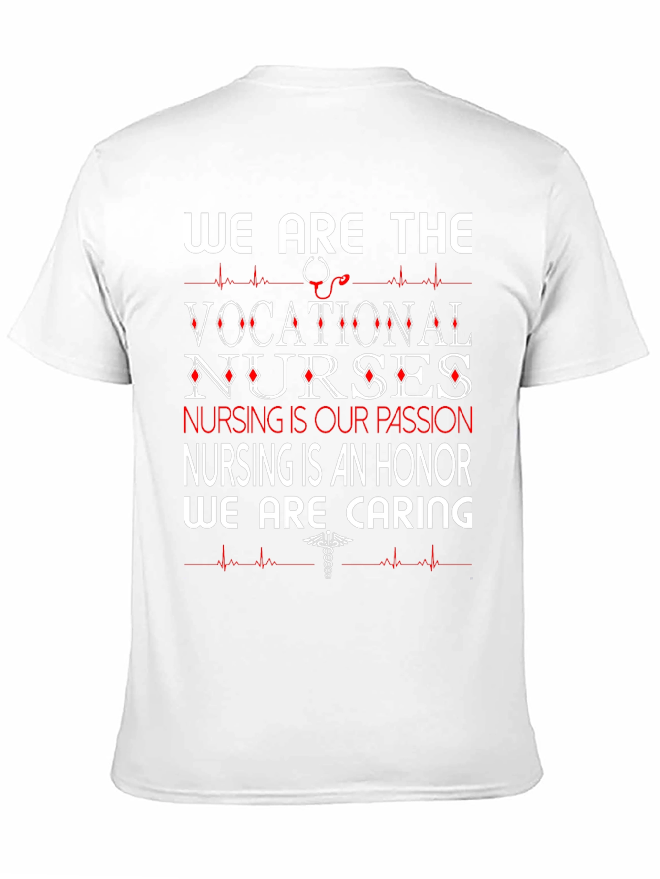 Vocational Nurse T-Shirt - Caring and Passionate