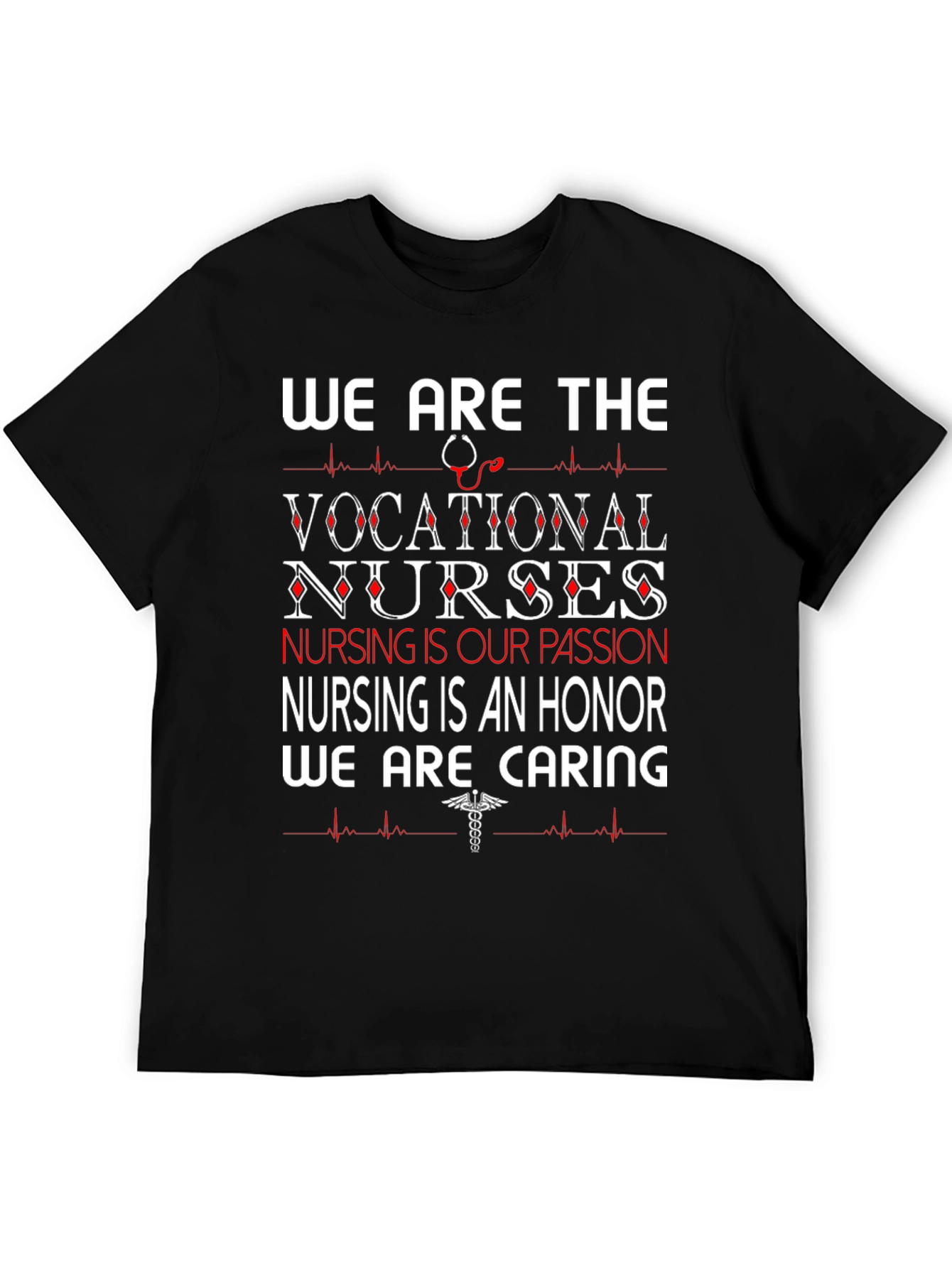 Vocational Nurse T-Shirt - Caring and Passionate