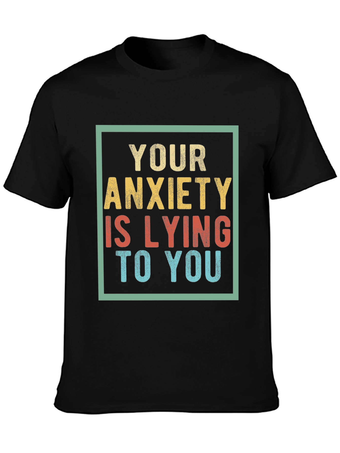 Anxiety Truth Mens Graphic Tee