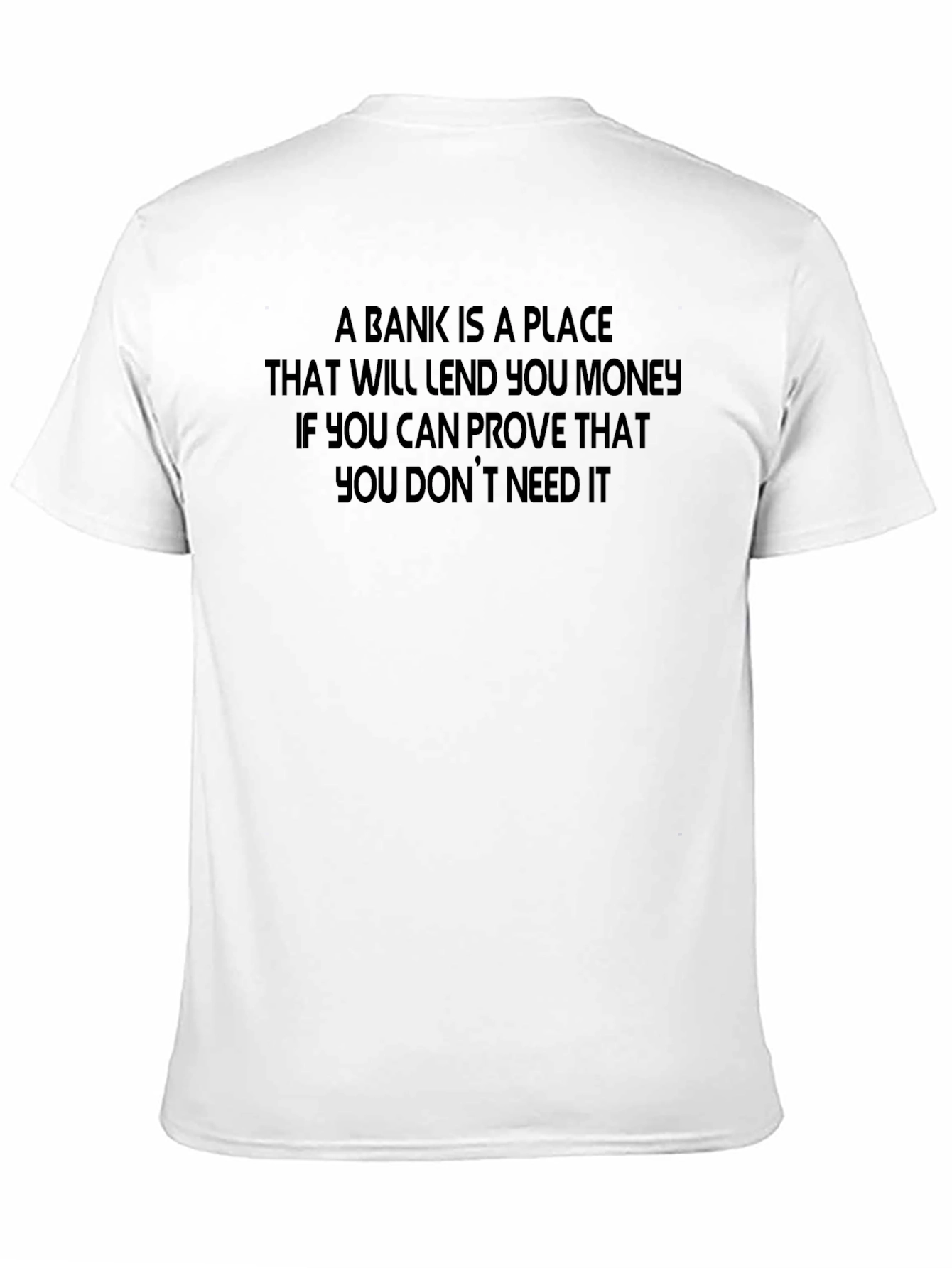 Funny Bank Money Quote T-Shirt