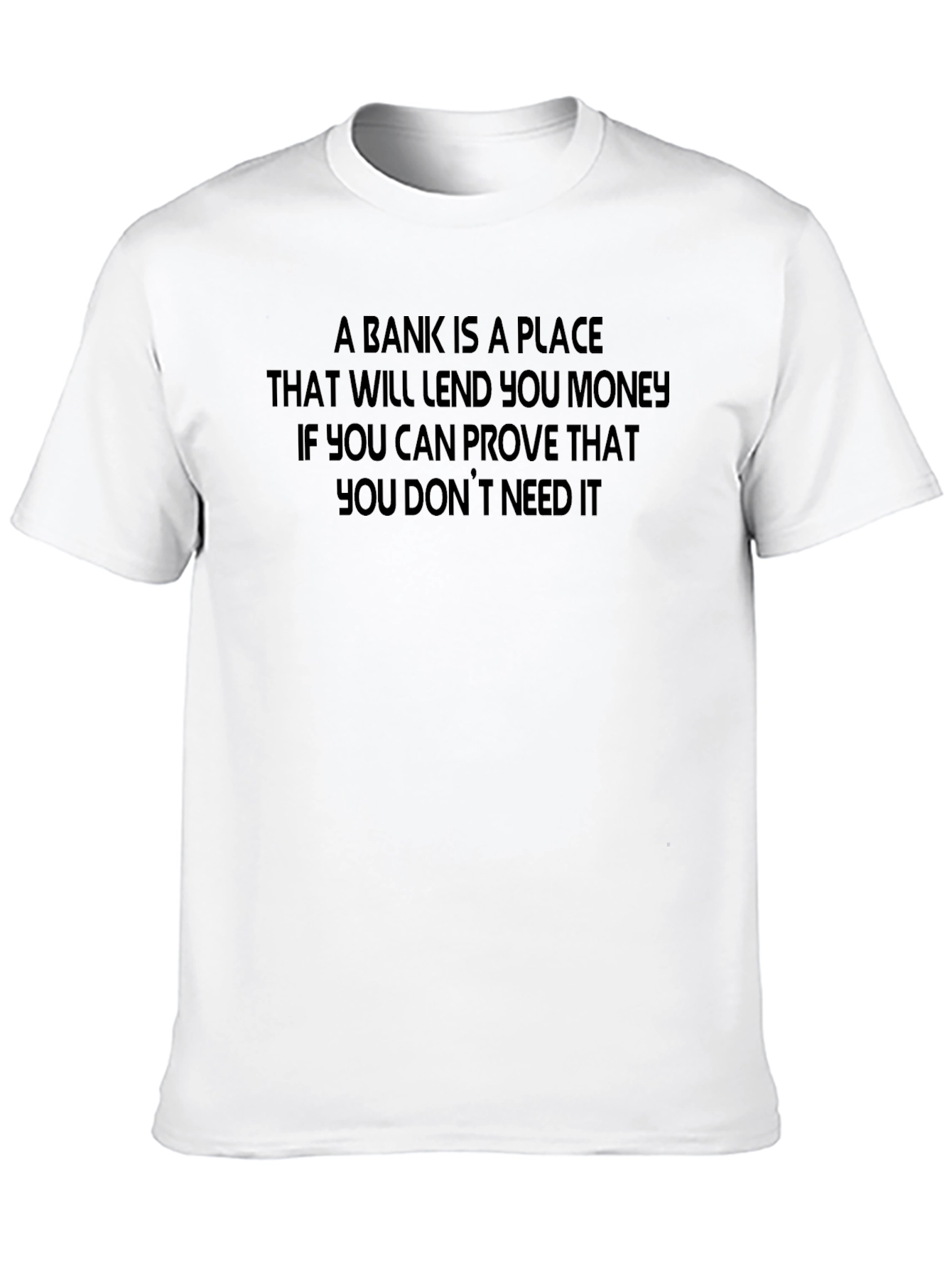 Funny Bank Money Quote T-Shirt
