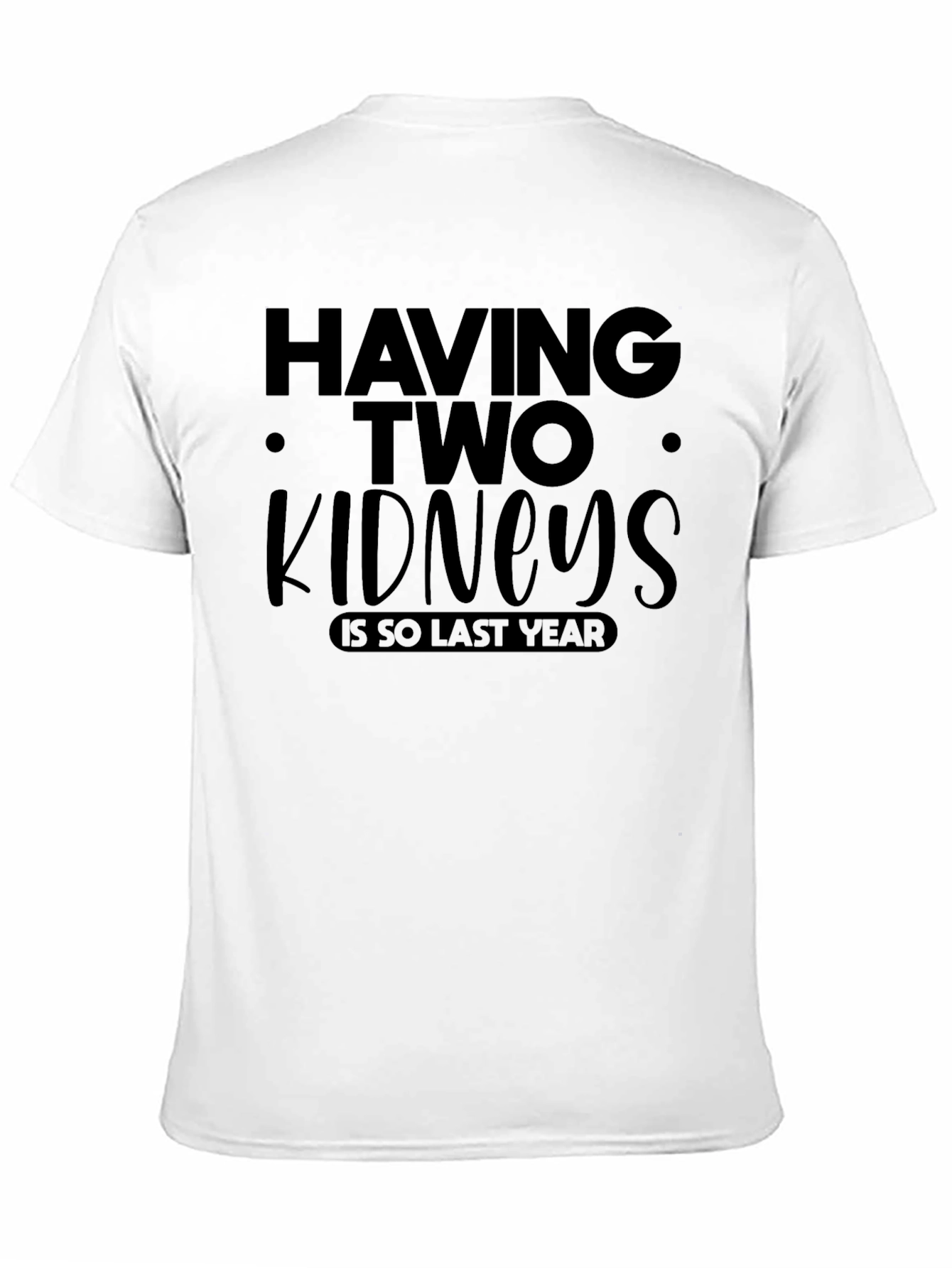 Funny Kidney Transplant T-Shirt