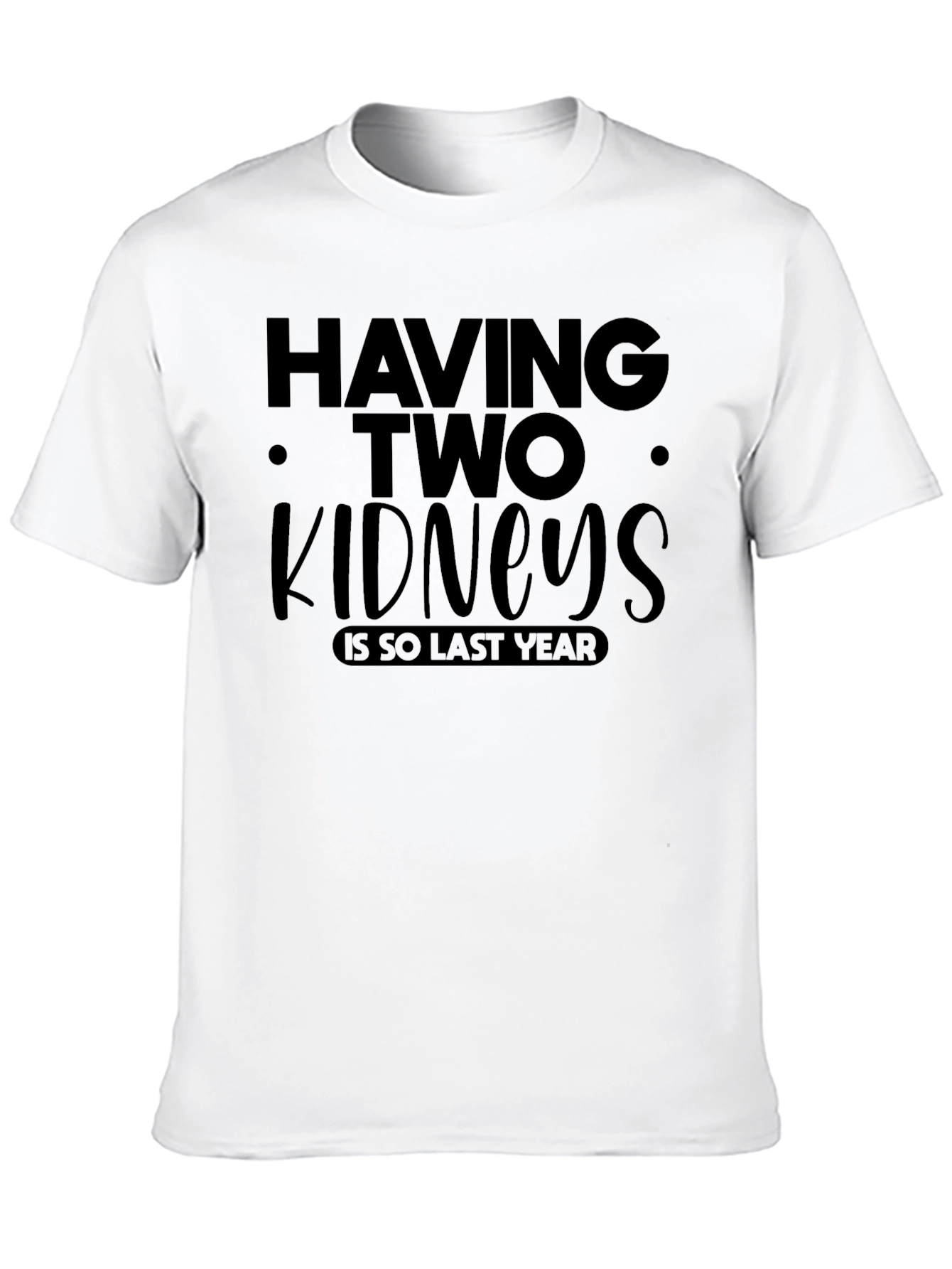 Funny Kidney Transplant T-Shirt