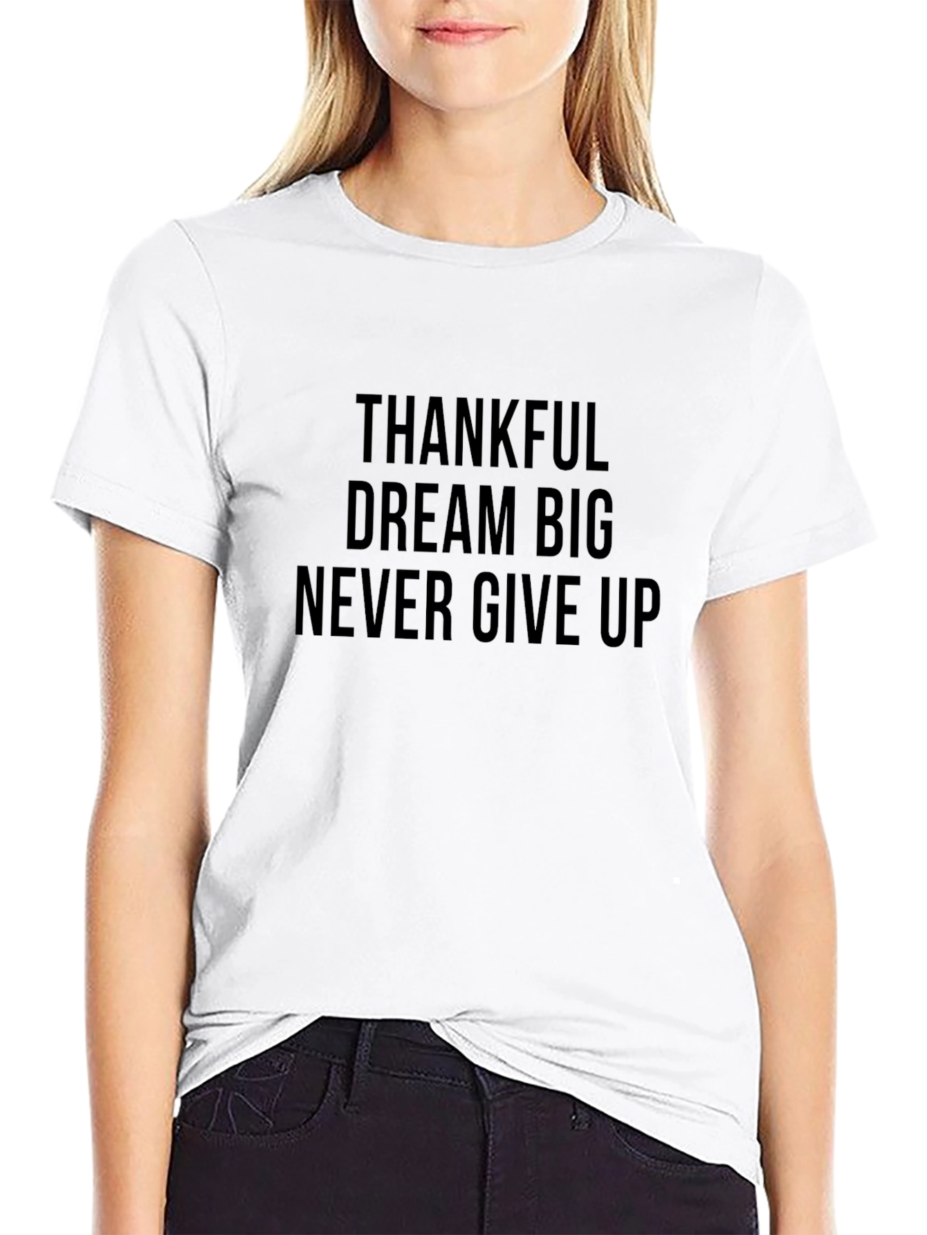 Thankful Dream Big Never Give Up Graphic Tee