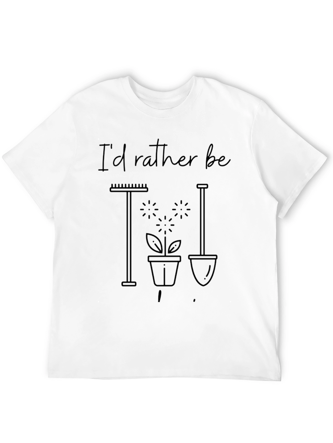 Gardening T-Shirt: Id Rather Be Gardening