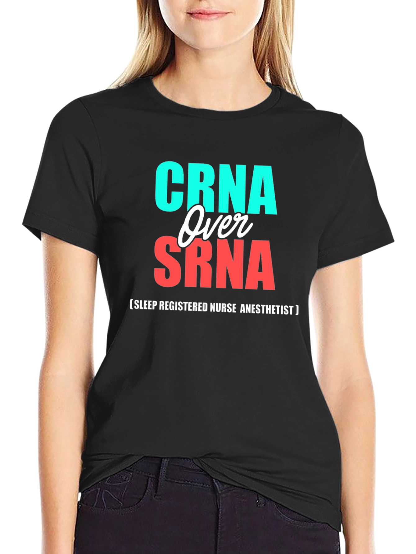 CRNA Over SRNA Nurse Anesthetist T-Shirt