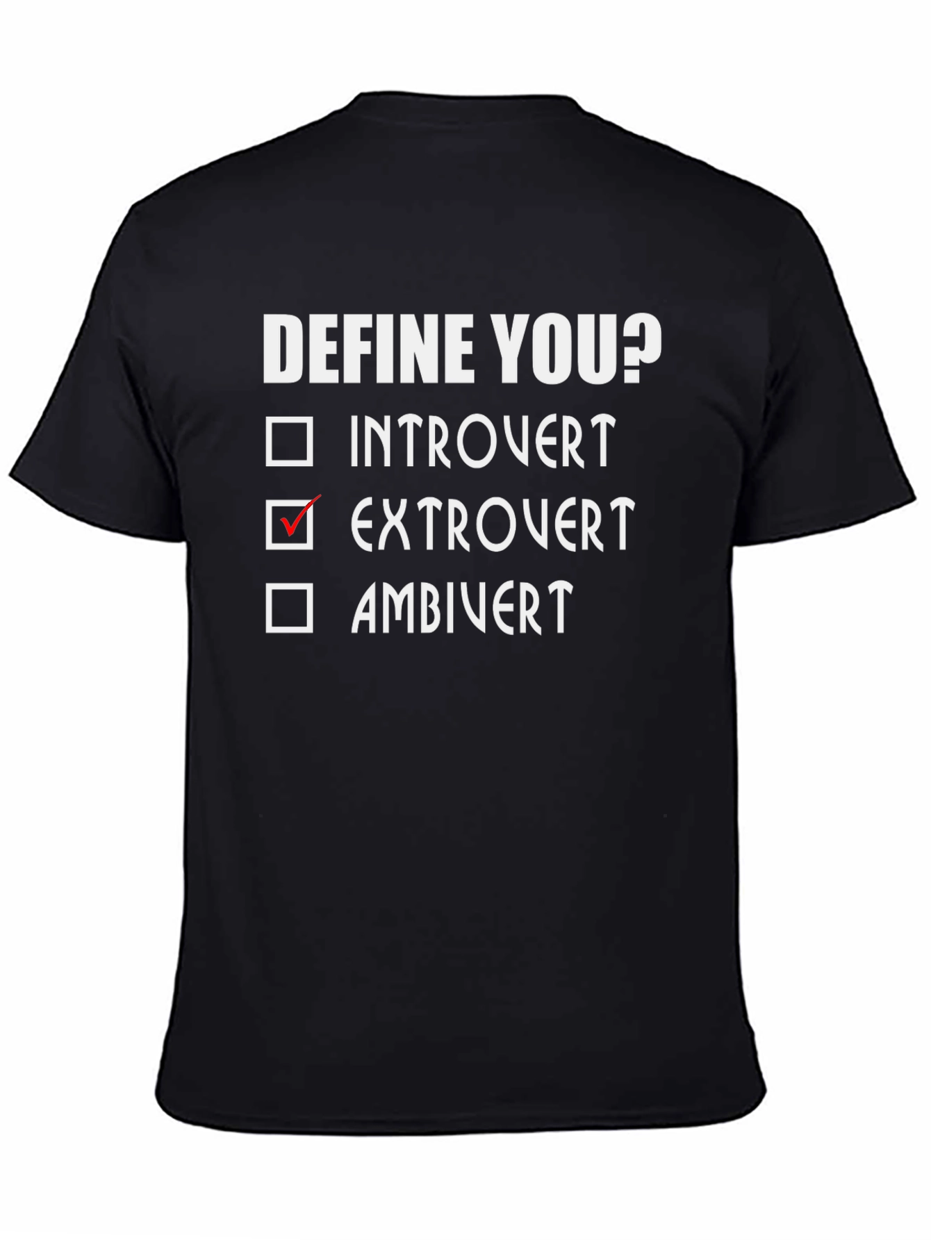 Define You? Extrovert T-Shirt