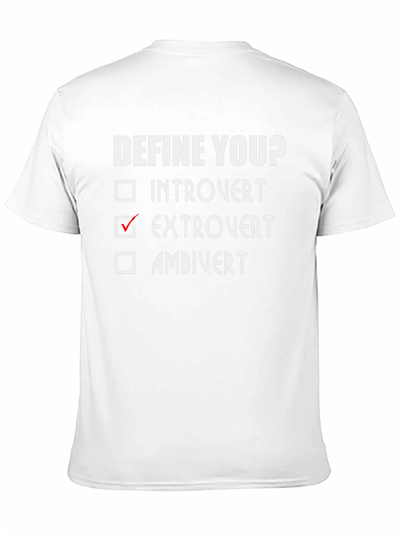 Define You? Extrovert T-Shirt