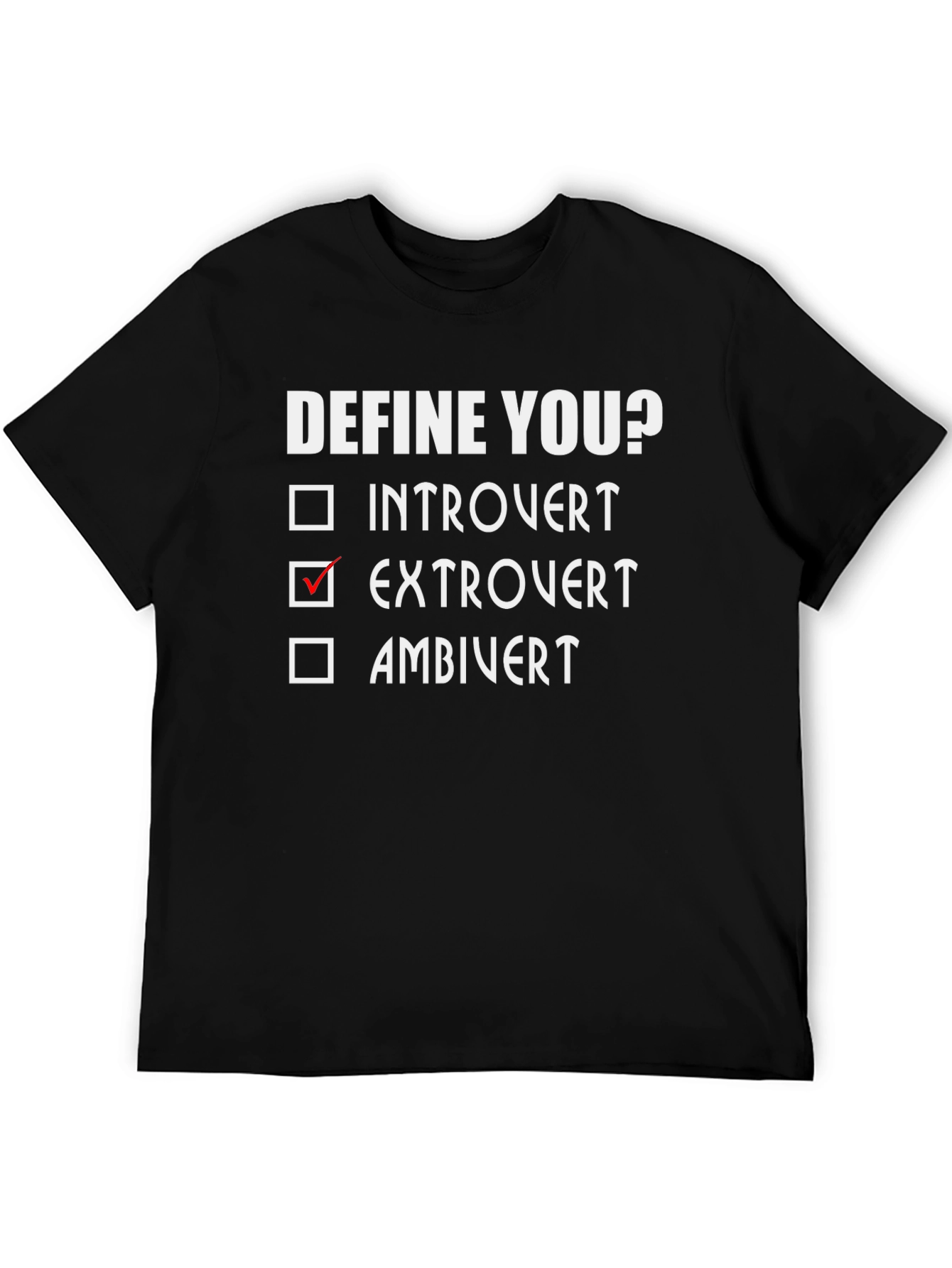 Define You? Extrovert T-Shirt