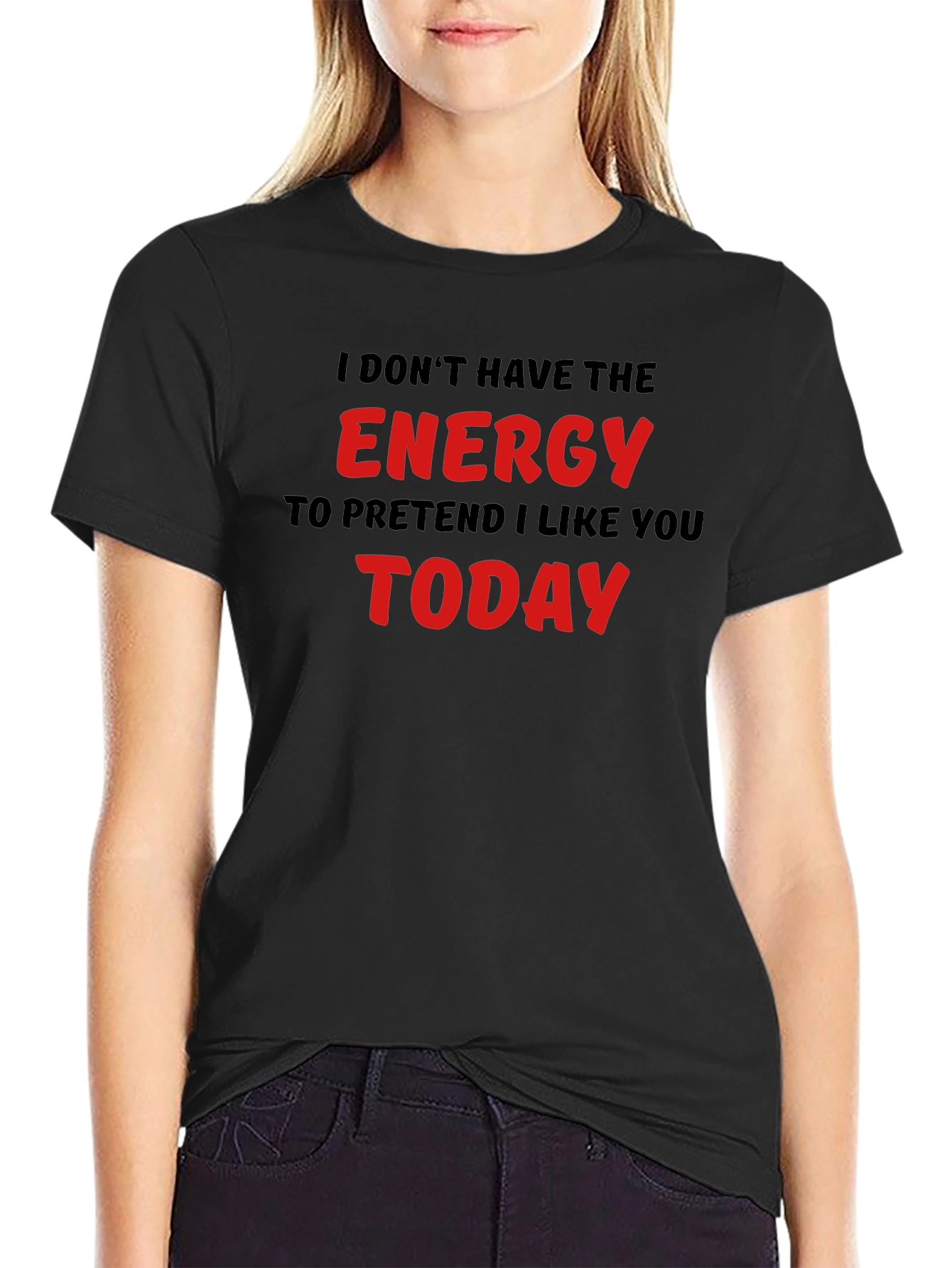 I Dont Have The Energy Funny Sarcastic T-Shirt