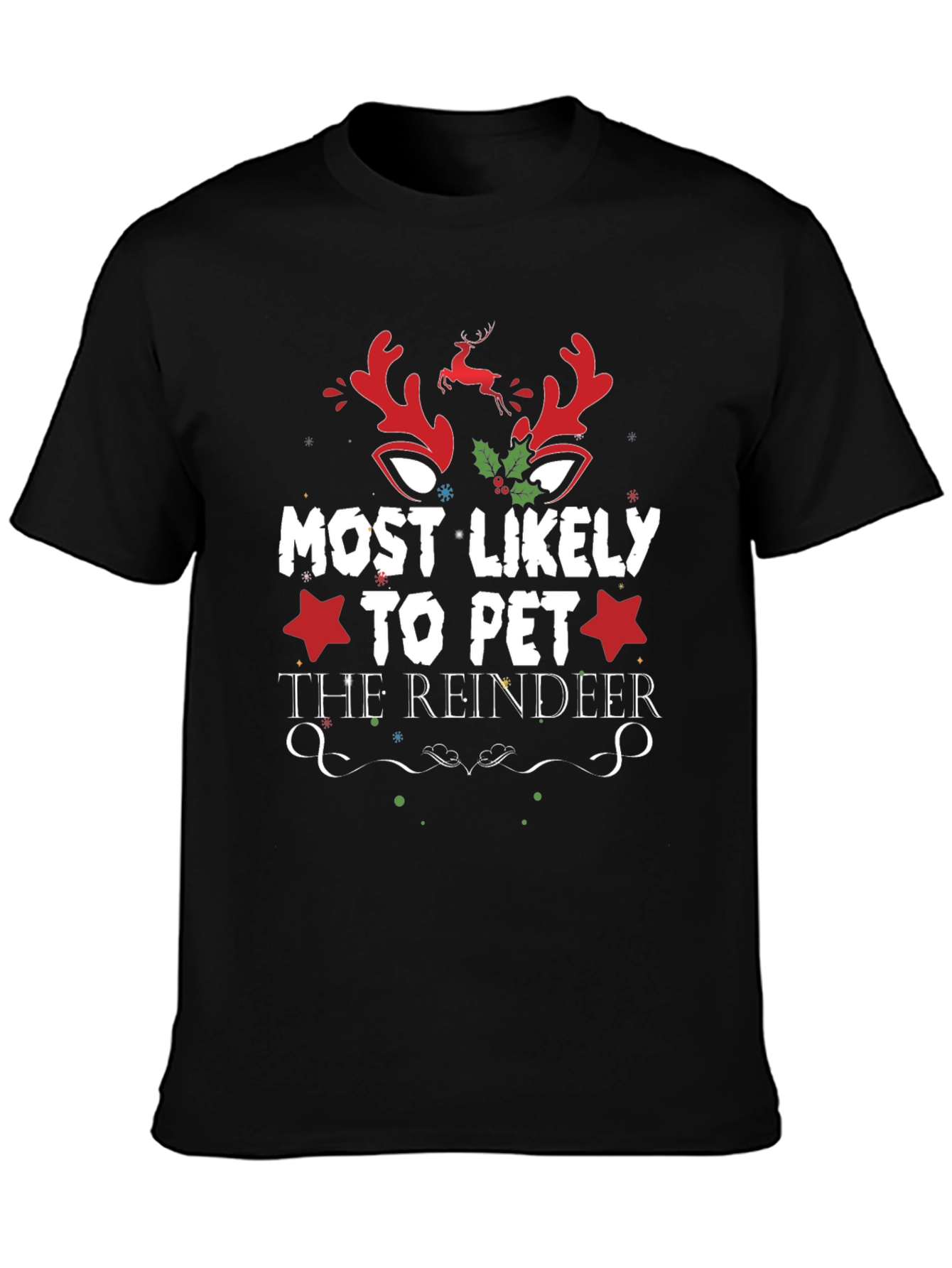 Most Likely to Pet the Reindeer Holiday T-Shirt