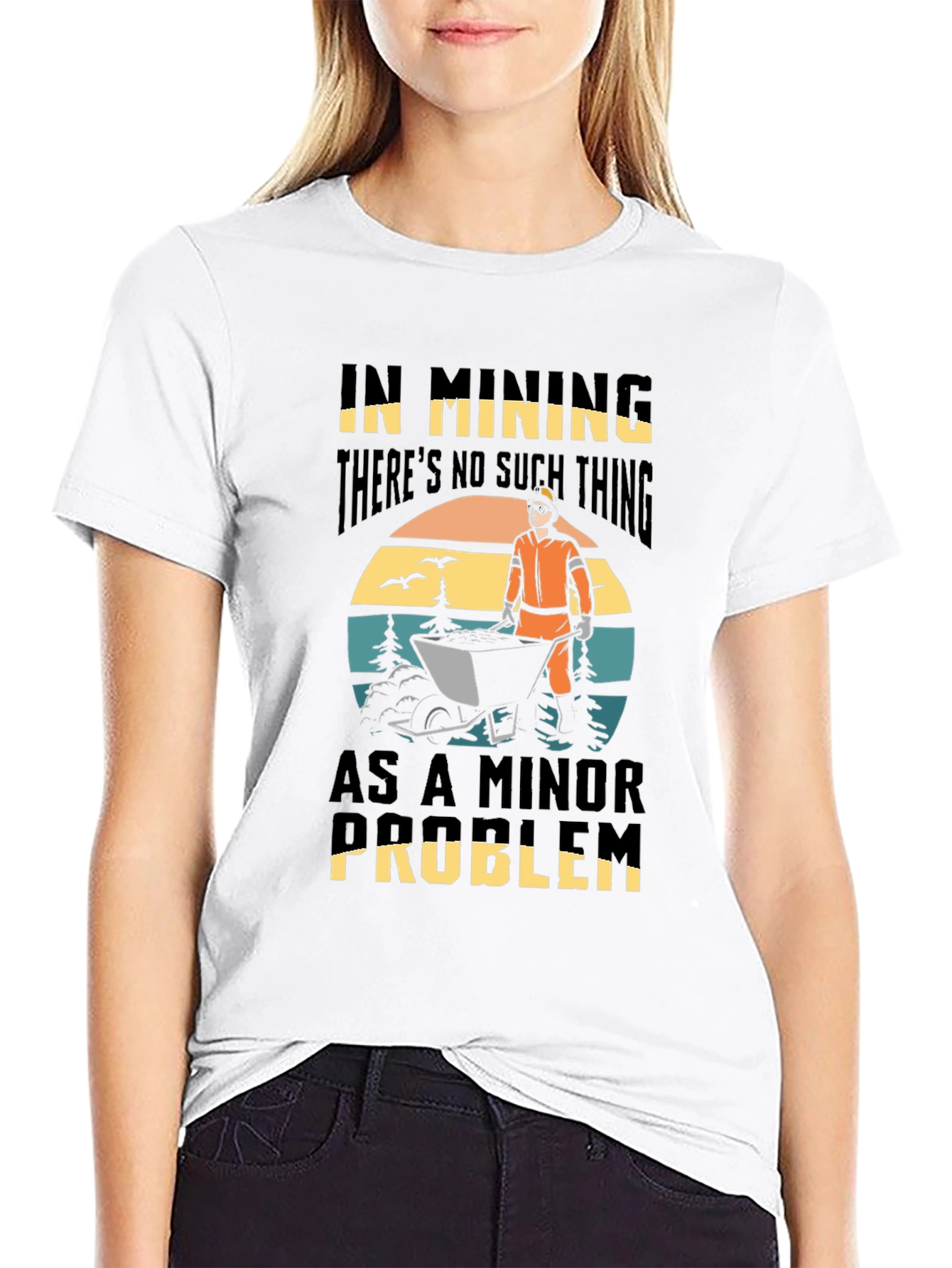 Mining Problem T-Shirt: No Minor Issues